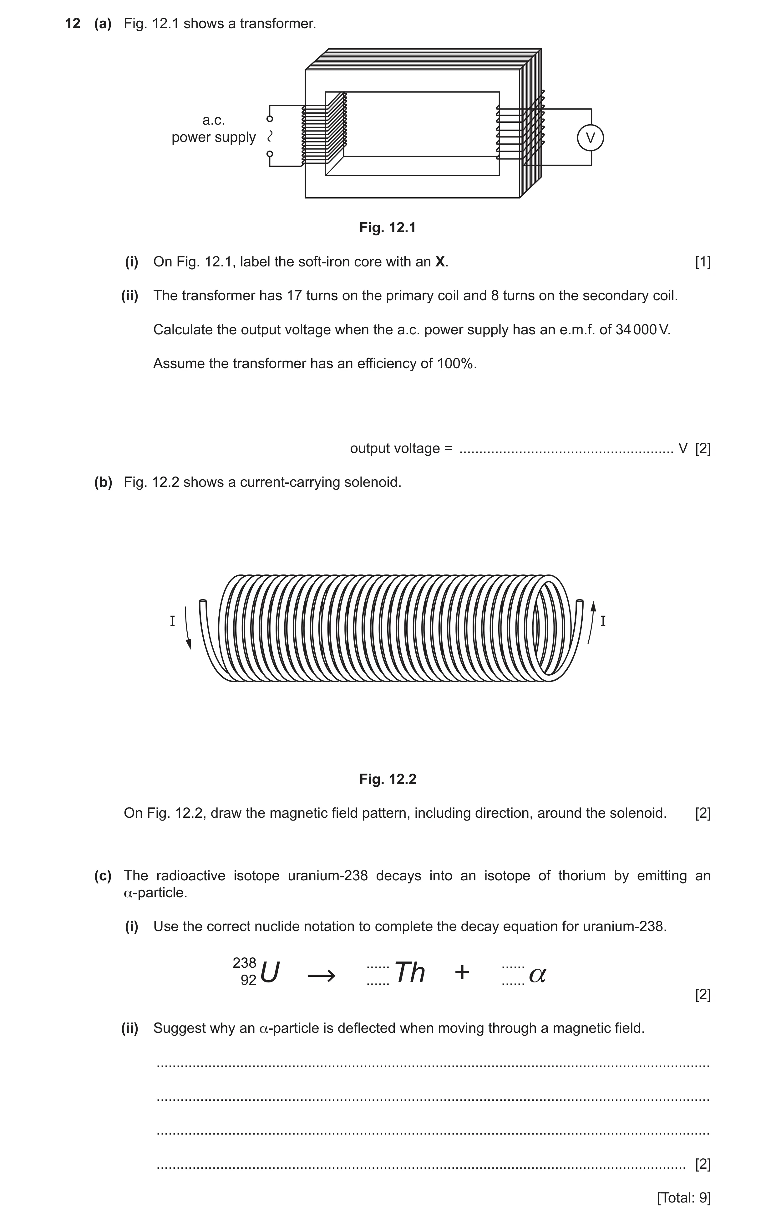 Question 23: (a) Fig. 12.1 shows a transformer. a.c. power supply V Fig. 12.1 (i) On Fig. 12.1, label the soft‑iron core with an X. [1] (ii) The transfo…