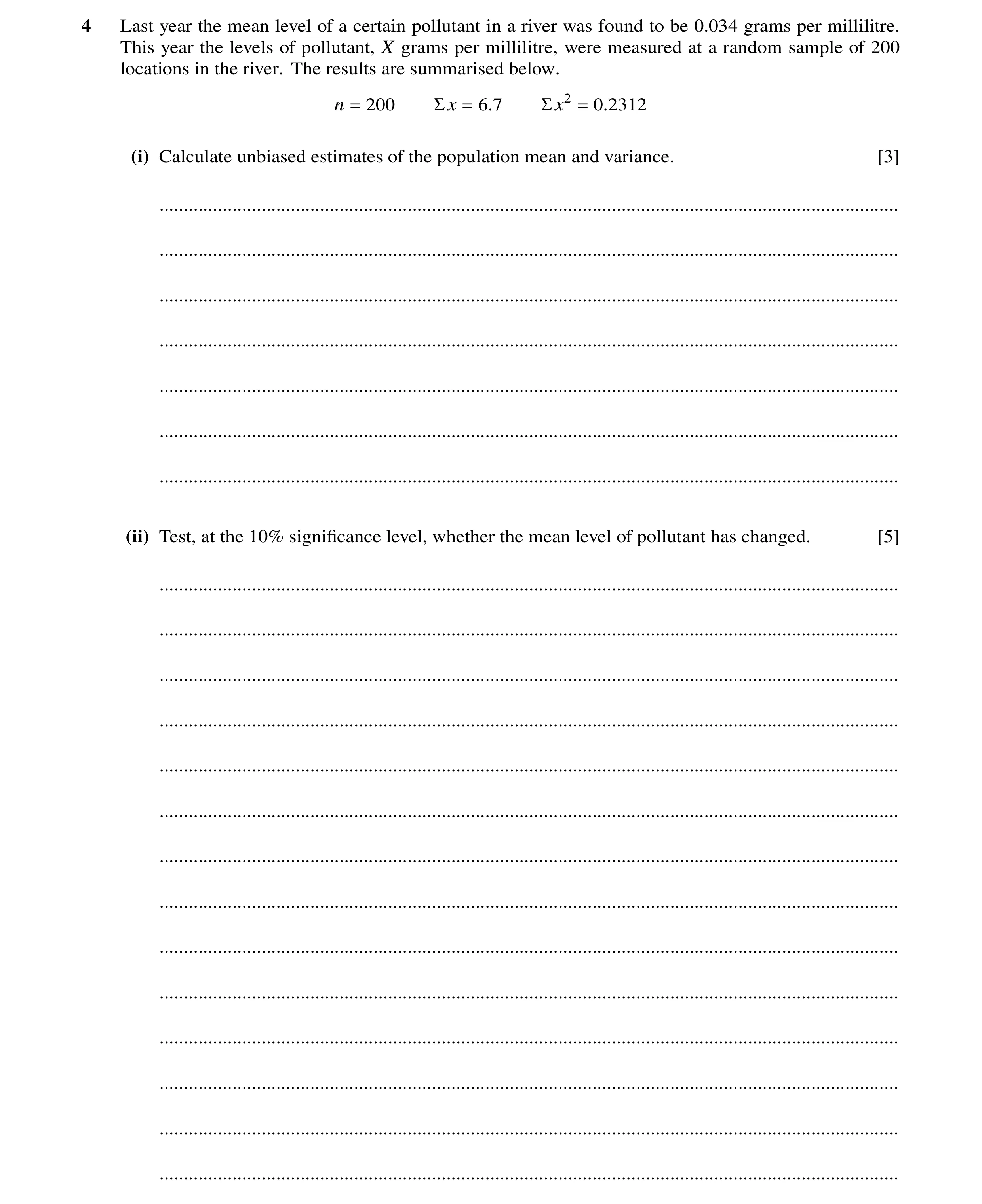 Question 20: Last year the mean level of a certain pollutant in a river was found to be 0.034 grams per millilitre. This year the levels of pollutant, X…