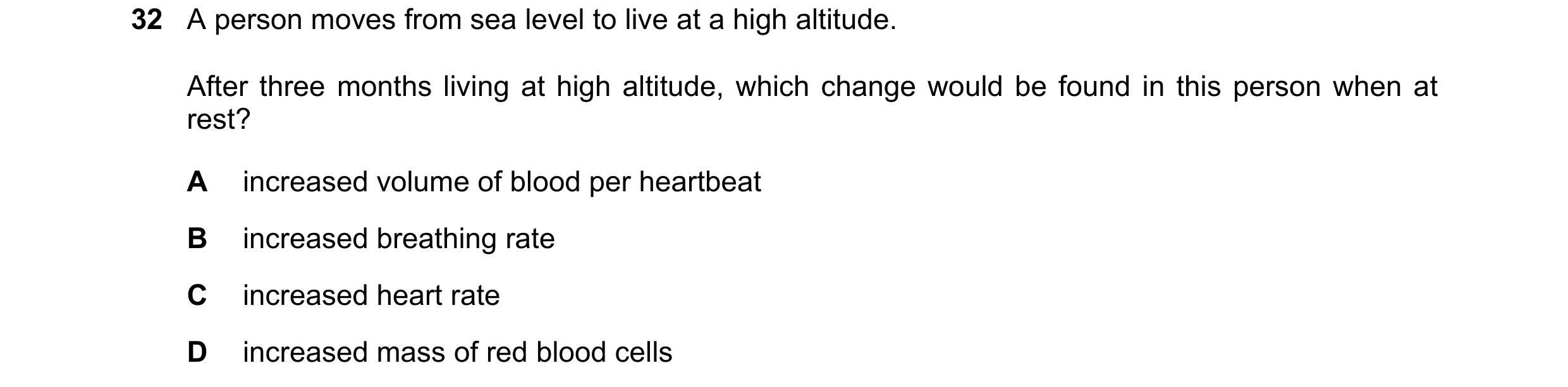 Question 109: A person moves from sea level to live at a high altitude. After three months living at high altitude, which change would be found in this p…