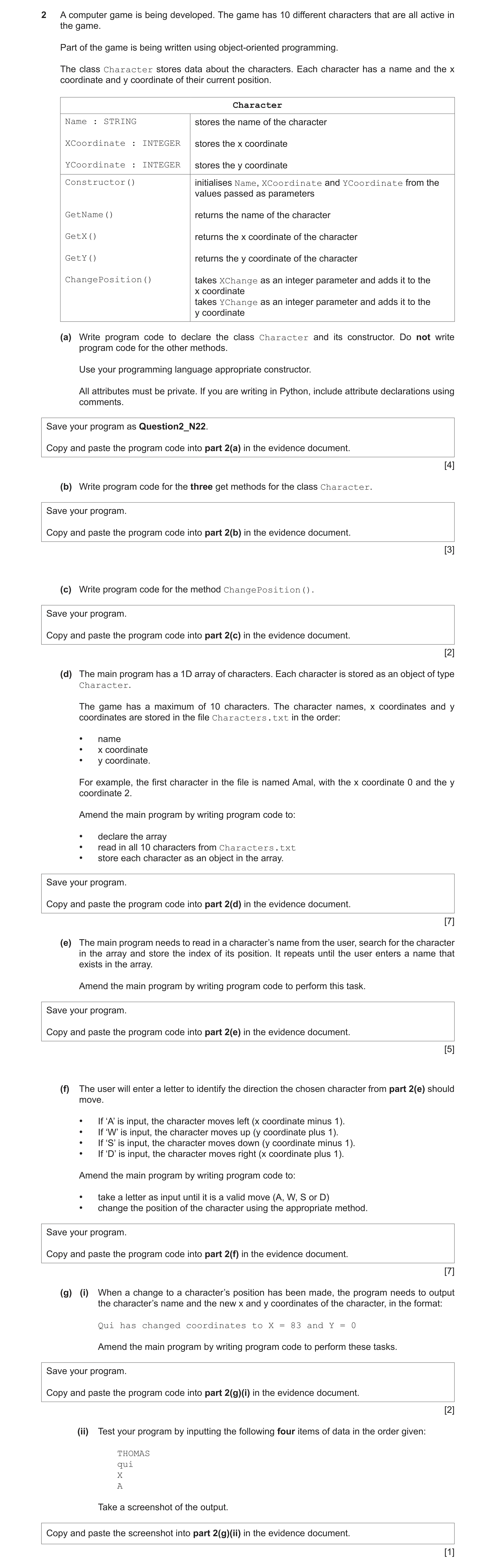 Question 11: A computer game is being developed. The game has 10 different characters that are all active in the game. Part of the game is being written…