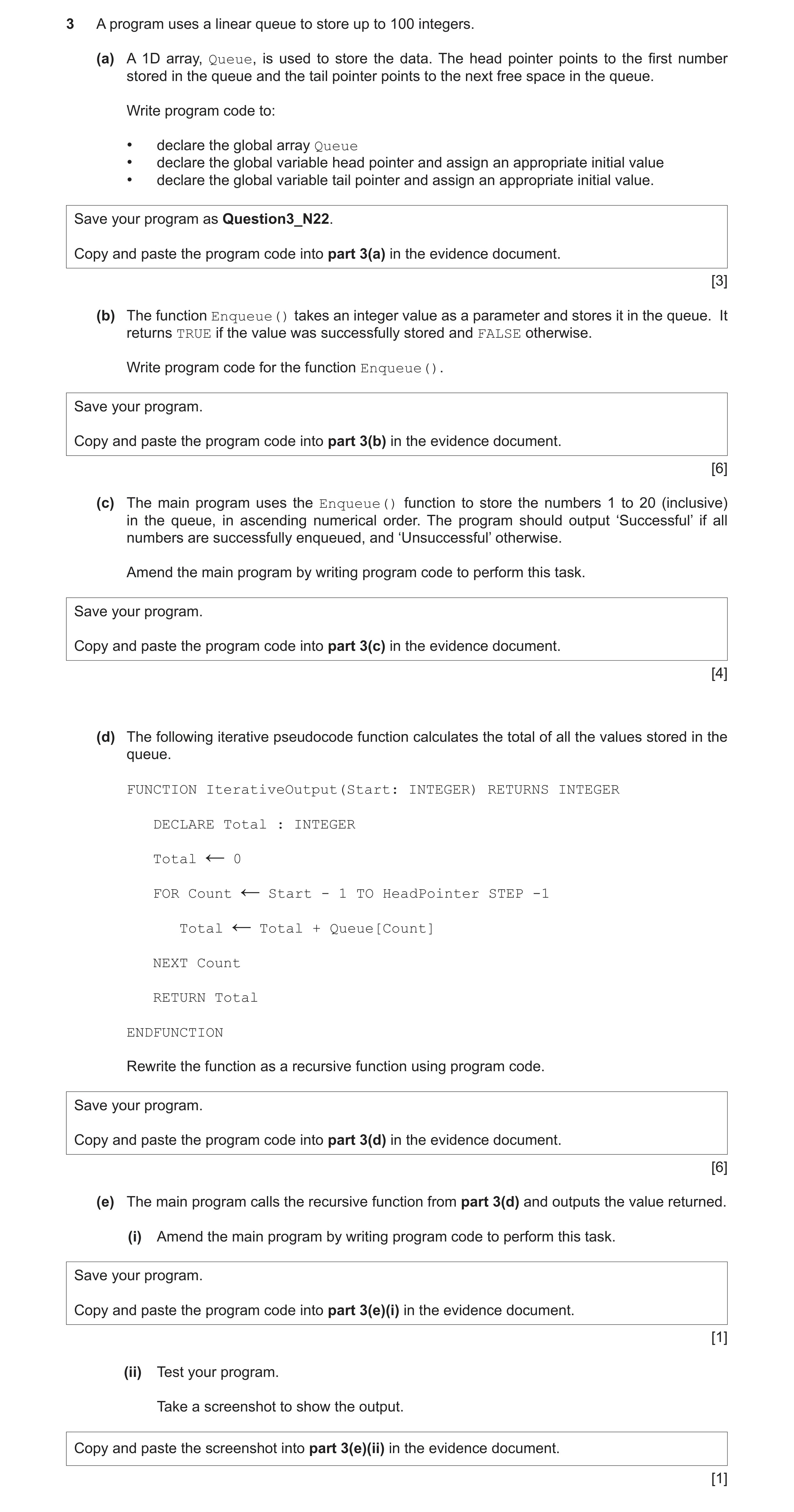 Question 16: A program uses a linear queue to store up to 100 integers. (a) A 1D array, Queue, is used to store the data. The head pointer points to the…