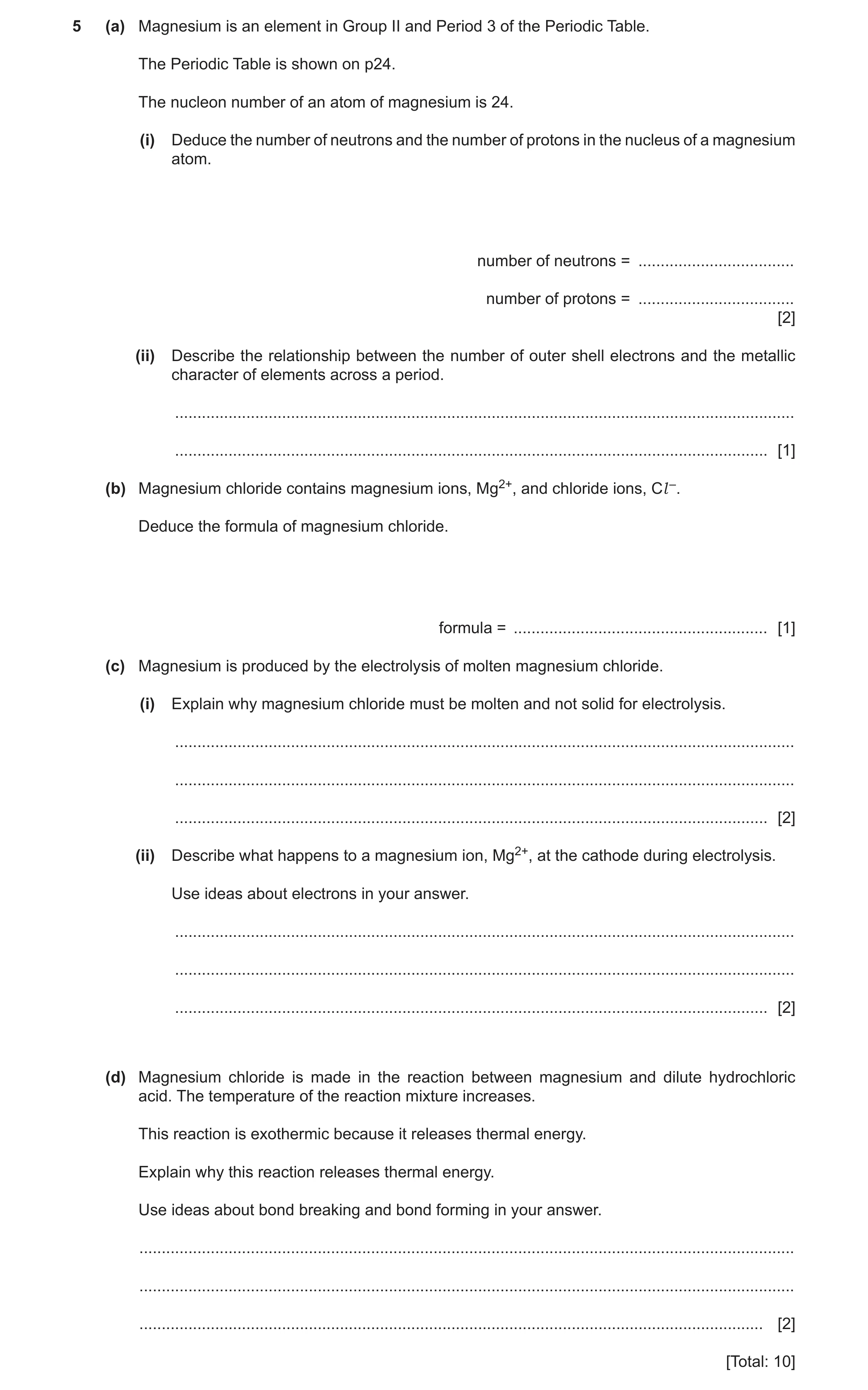 Question 6: (a) Magnesium is an element in Group II and Period 3 of the Periodic Table. The Periodic Table is shown on p24. The nucleon number of an at…