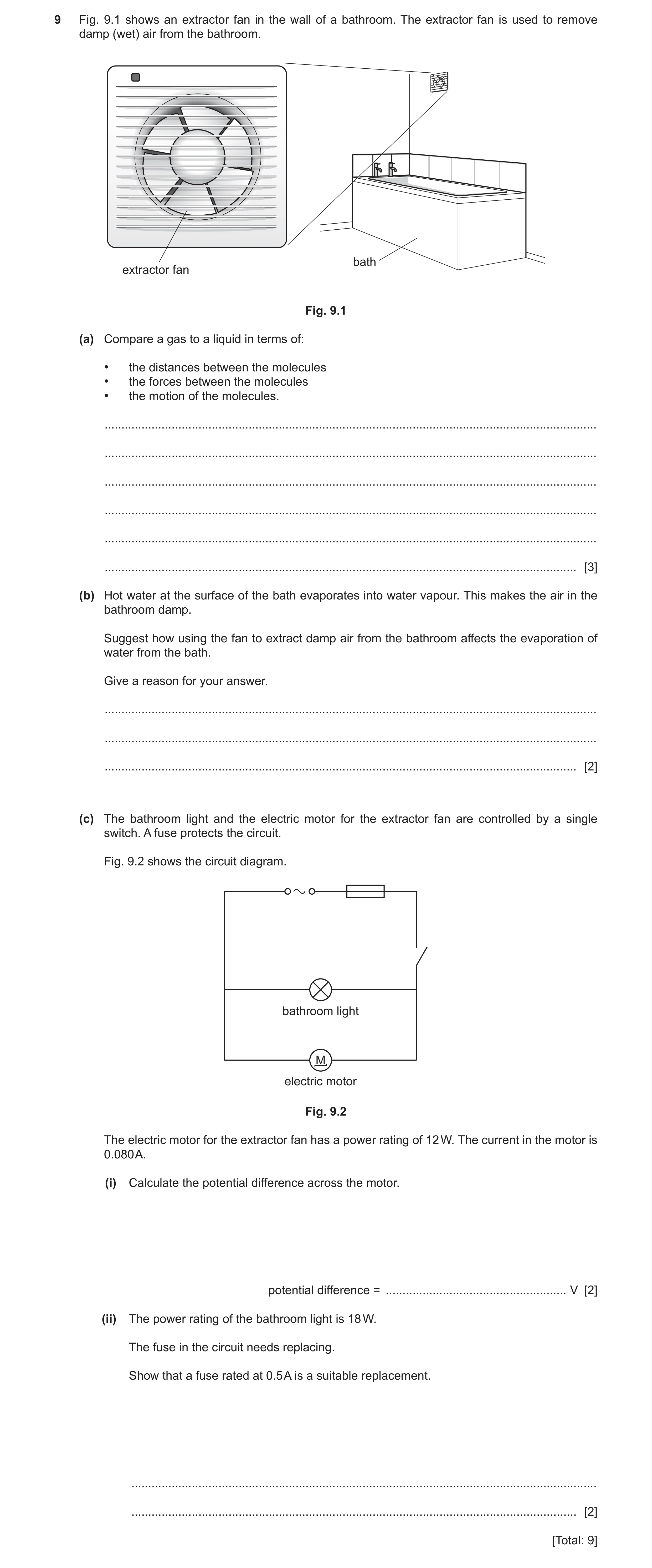 Question 26: Fig. 9.1 shows an extractor fan in the wall of a bathroom. The extractor fan is used to remove damp (wet) air from the bathroom. bath extra…