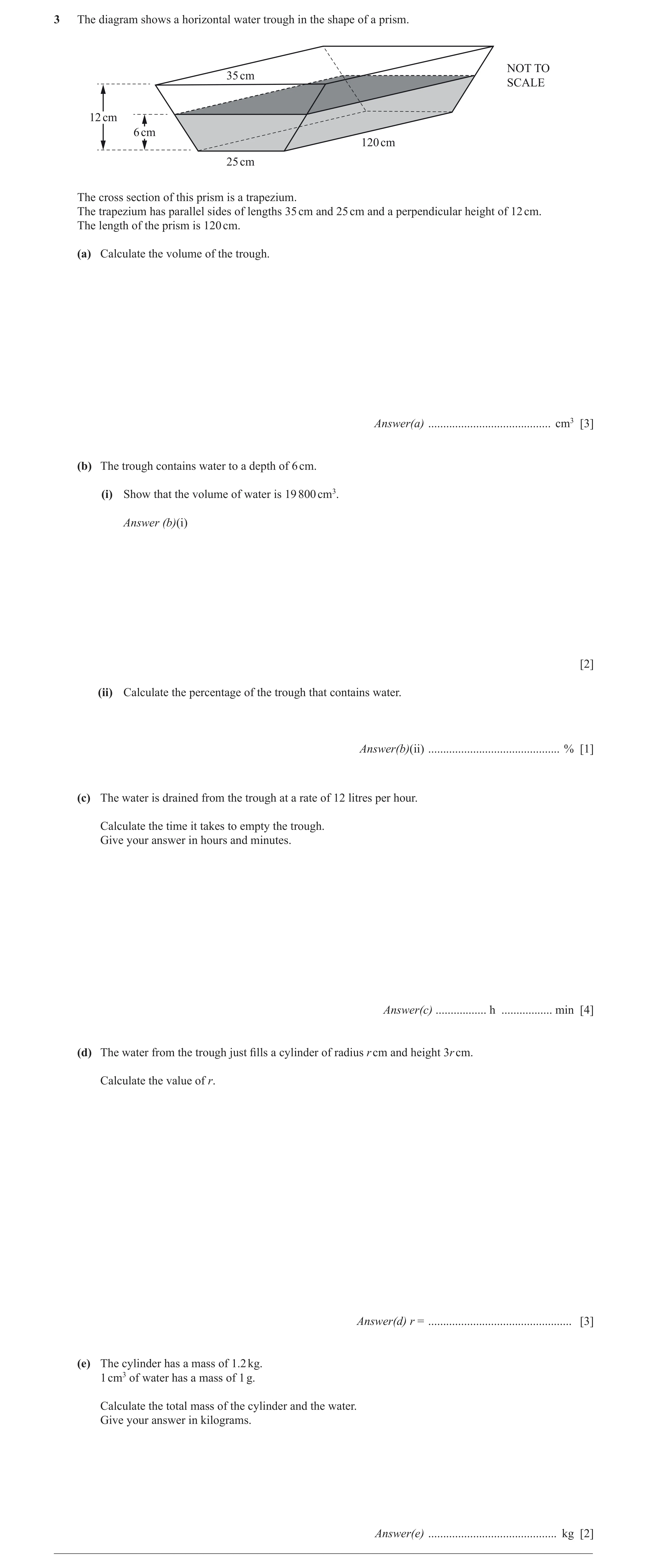 Question 29: The diagram shows a horizontal water trough in the shape of a prism. NOT TO 35 cm SCALE 12 cm 6 cm 120 cm 25 cm The cross section of this p…
