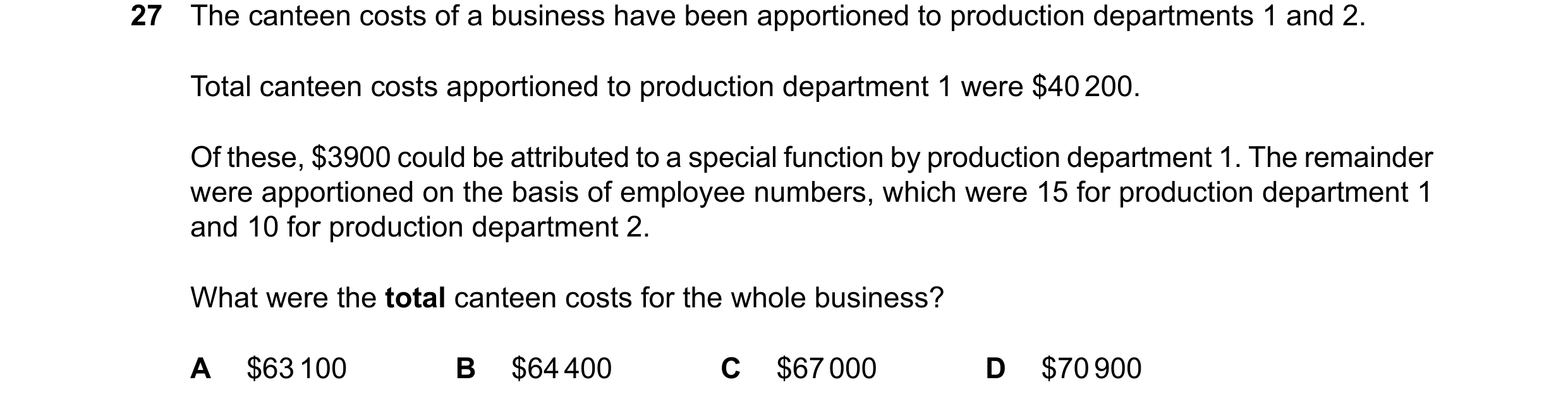 Question 522: The canteen costs of a business have been apportioned to production departments 1 and 2. Total canteen costs apportioned to production depa…