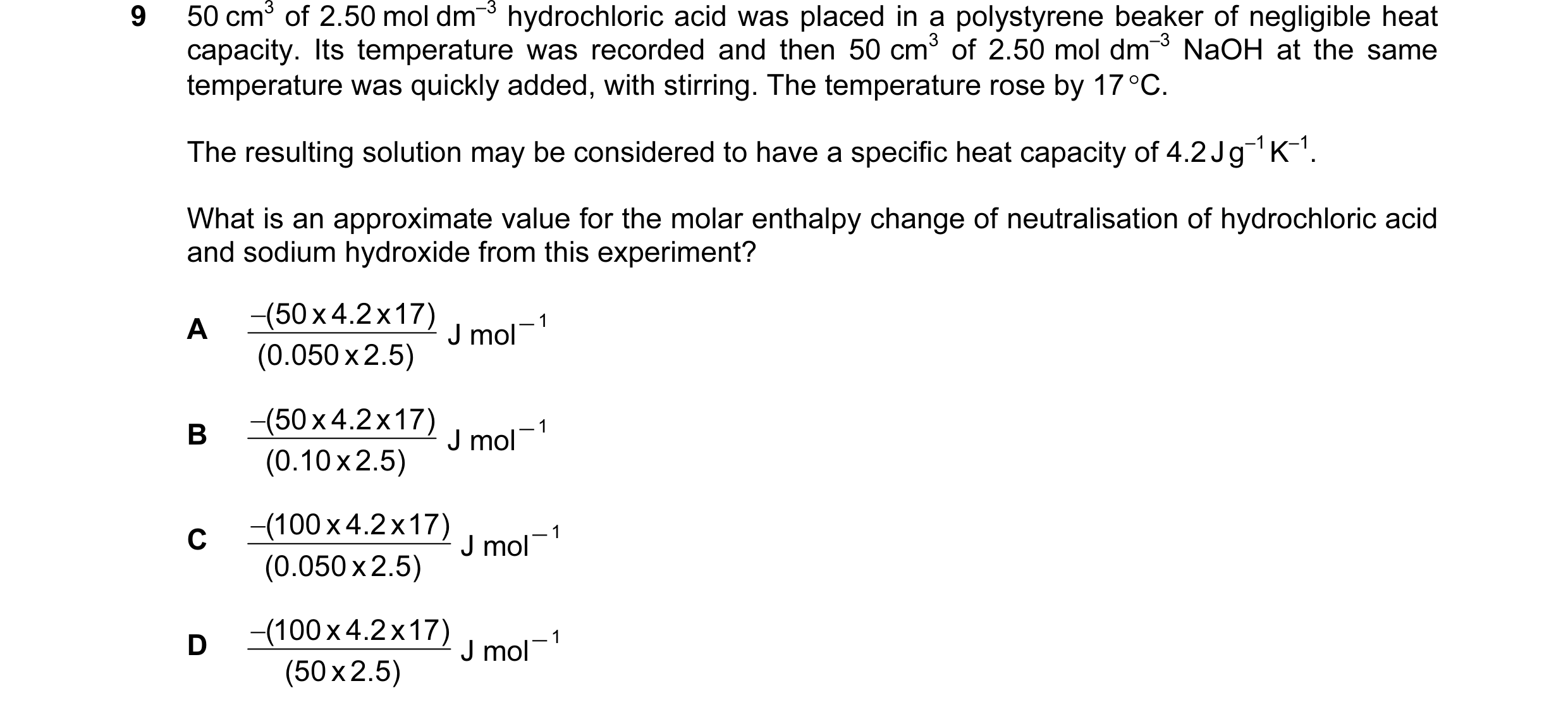 Question 35: 50 cm3 of 2.50 mol dm–3 hydrochloric acid was placed in a polystyrene beaker of negligible heat capacity. Its temperature was recorded and …