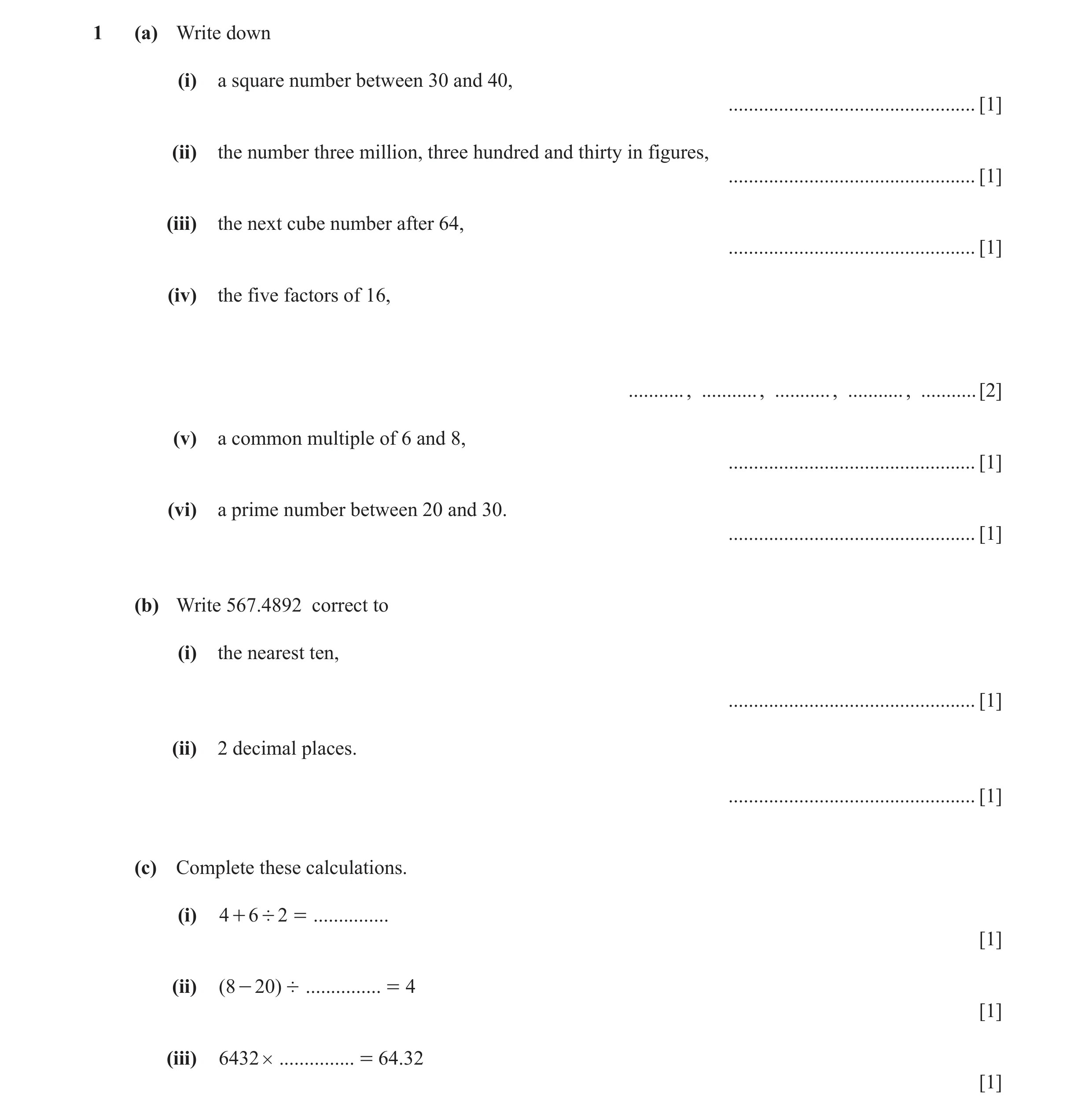 Question 44: (a) Write down (i) a square number between 30 and 40, ................................................. [1] (ii) the number three million, …