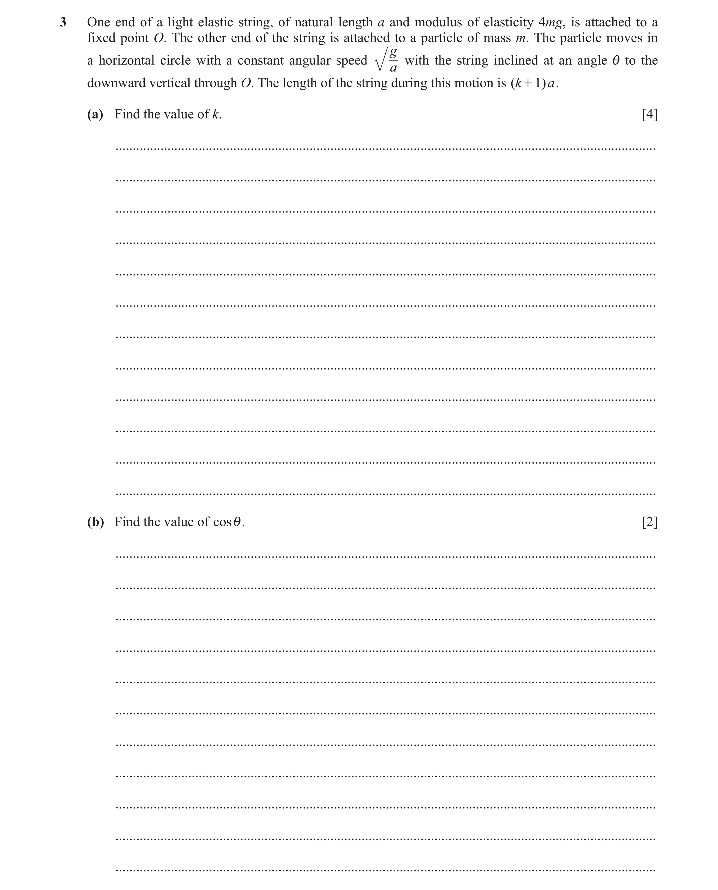 Question 12: One end of a light elastic string, of natural length a and modulus of elasticity 4mg, is attached to a fixed point O. The other end of the …