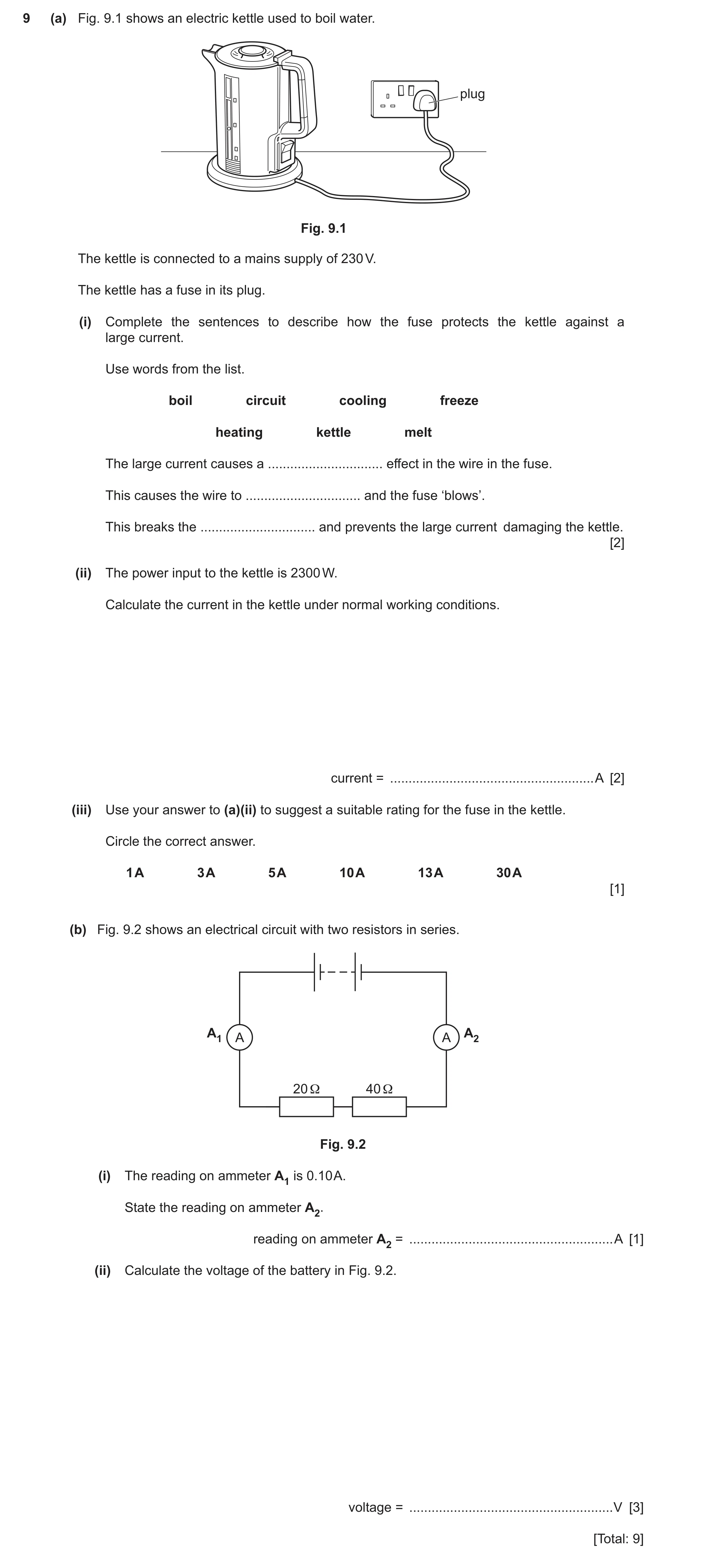 Question 56: (a) Fig. 9.1 shows an electric kettle used to boil water. plug Fig. 9.1 The kettle is connected to a mains supply of 230 V. The kettle has …