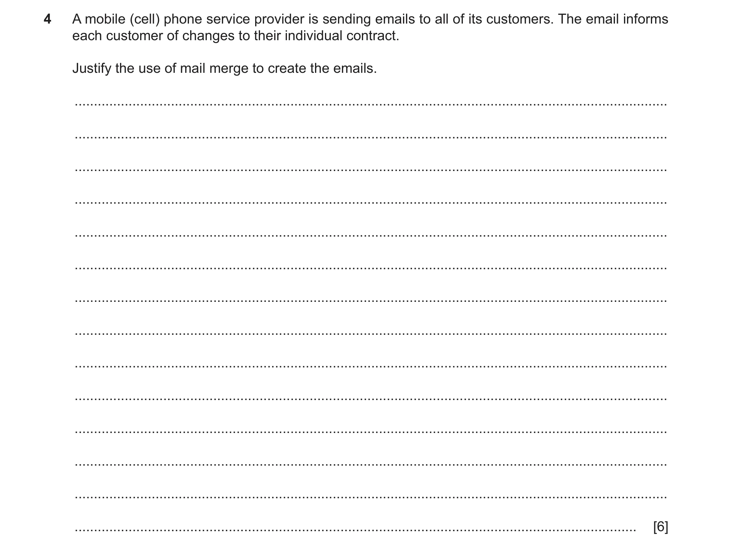 Question 11: A mobile (cell) phone service provider is sending emails to all of its customers. The email informs each customer of changes to their indiv…