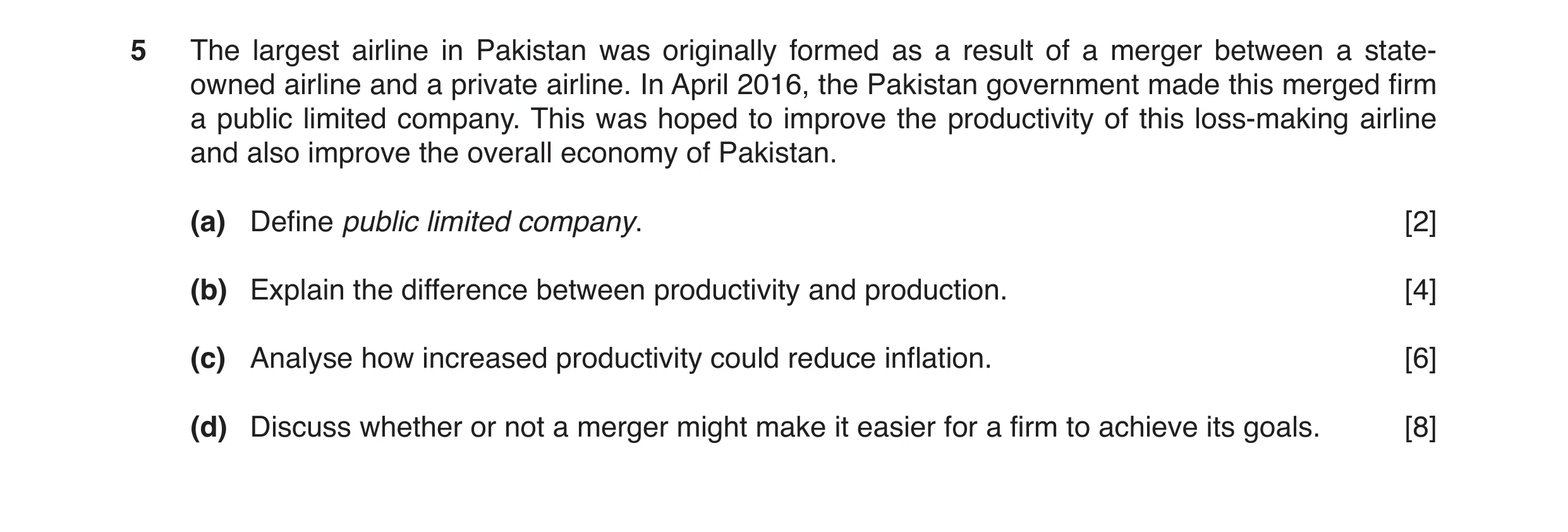 Question 13: The largest airline in Pakistan was originally formed as a result of a merger between a state- owned airline and a private airline. In Apri…