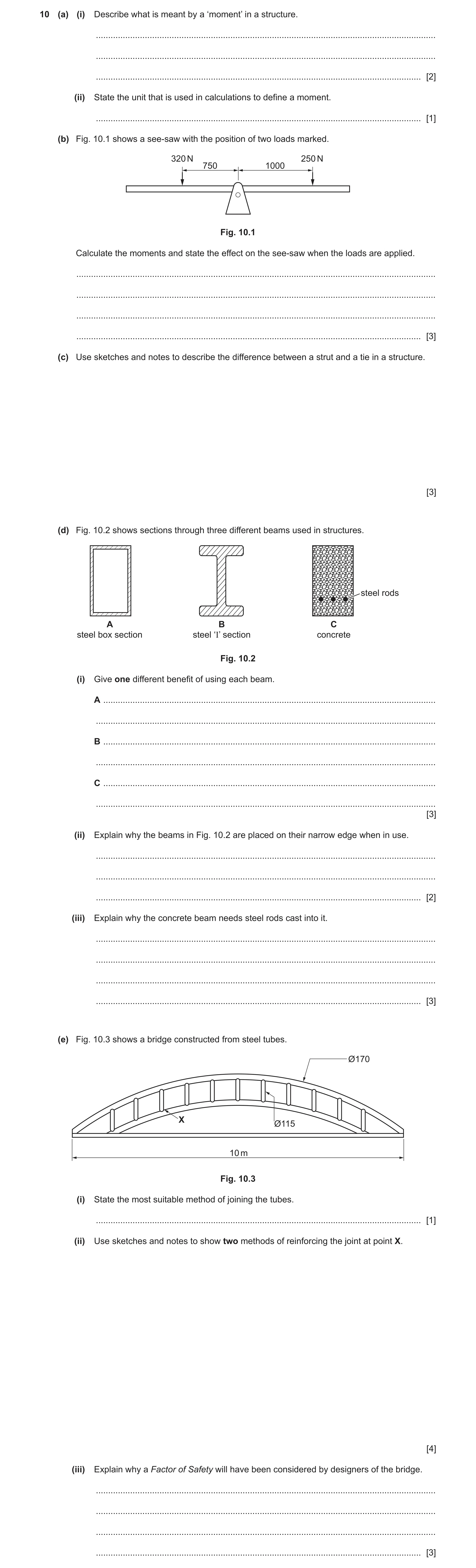Question 74: (a) (i) Describe what is meant by a ‘moment’ in a structure. ..............................................................................…
