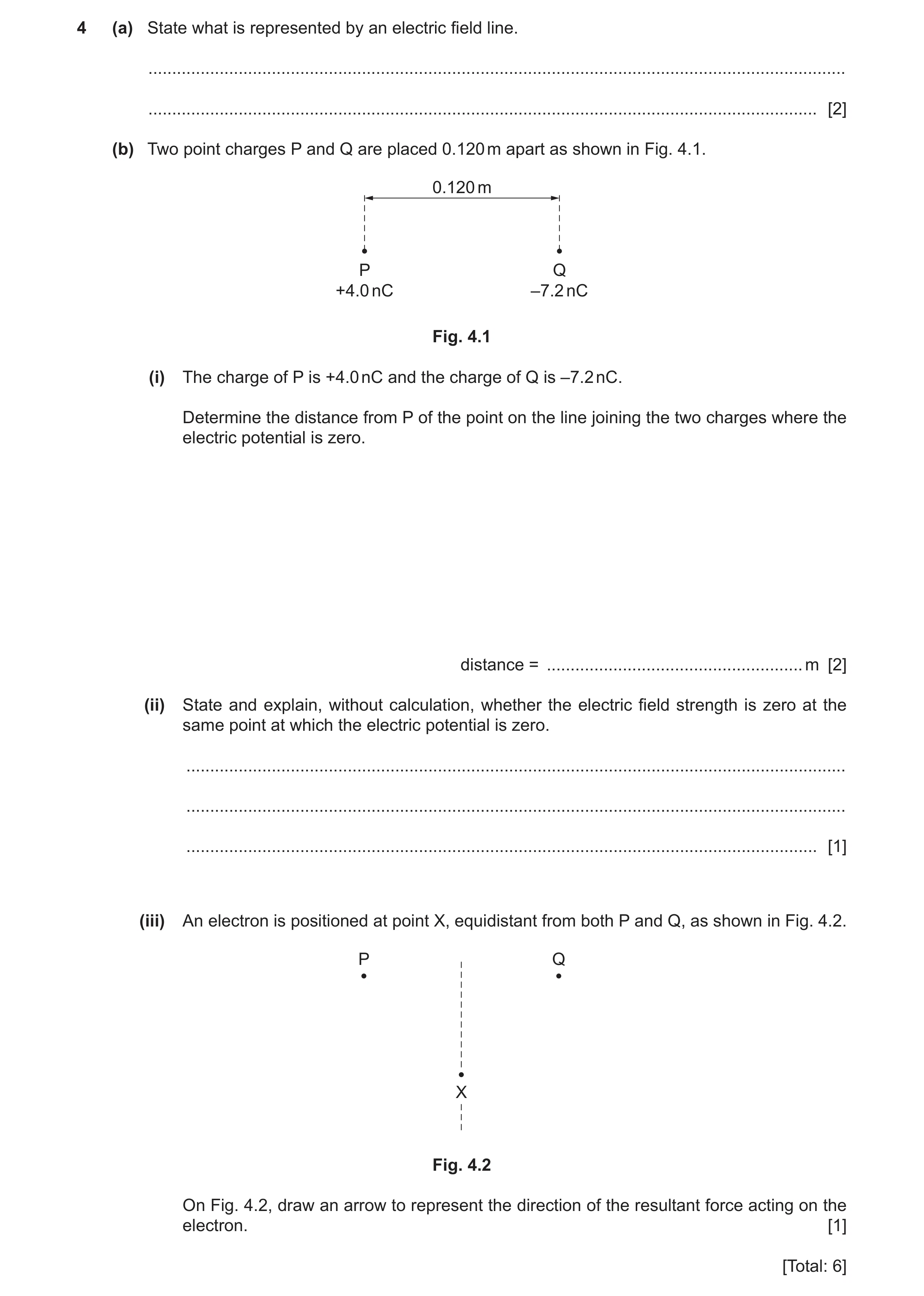 Question 11: (a) State what is represented by an electric field line. ..................................................................................…