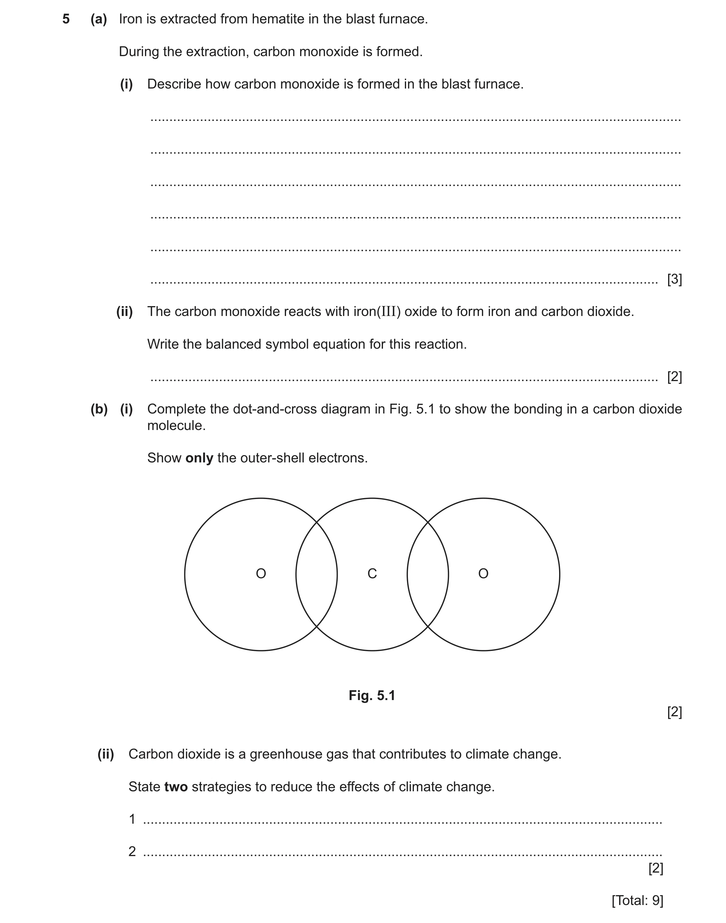 Question 20: (a) Iron is extracted from hematite in the blast furnace. During the extraction, carbon monoxide is formed. (i) Describe how carbon monoxid…