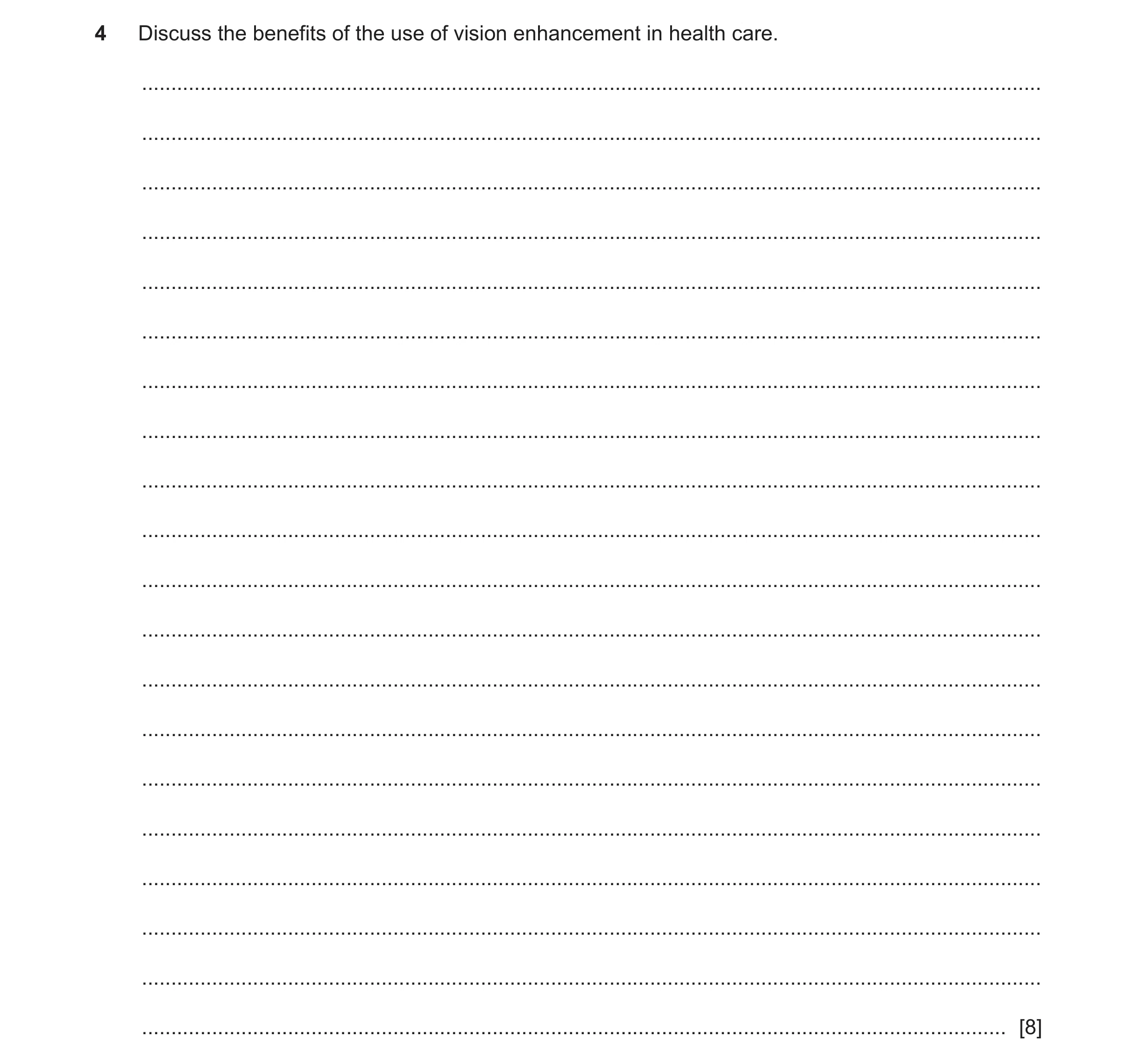 Question 39: Discuss the benefits of the use of vision enhancement in health care. .....................................................................…