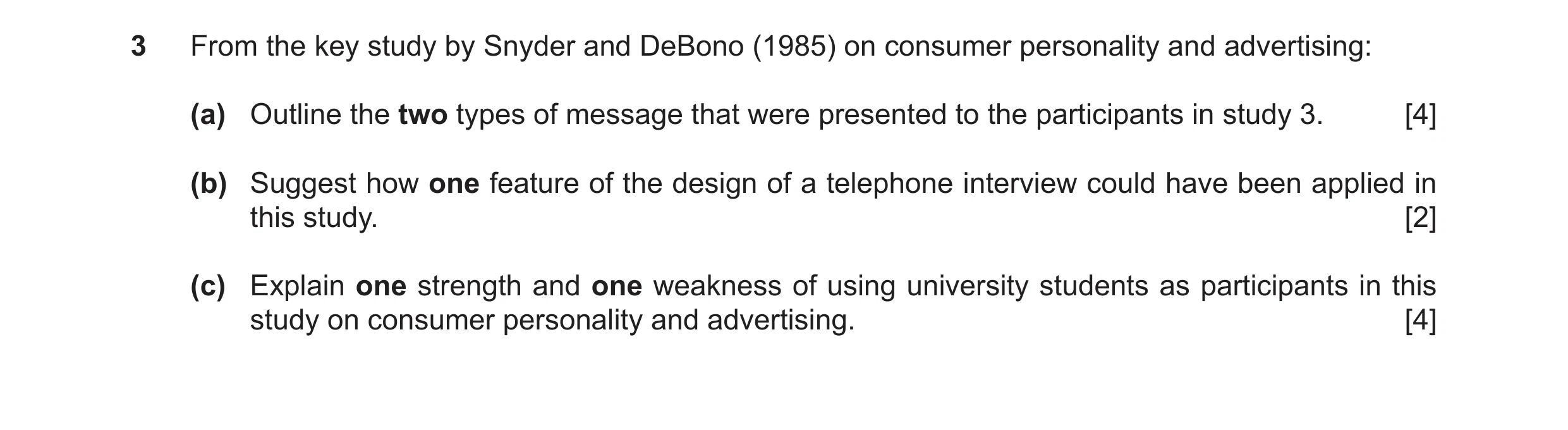 Question 20: From the key study by Snyder and DeBono (1985) on consumer personality and advertising: (a) Outline the two types of message that were pres…