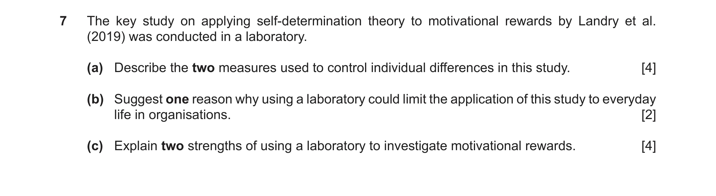 Question 58: The key study on applying self-determination theory to motivational rewards by Landry et al. (2019) was conducted in a laboratory. (a) Desc…