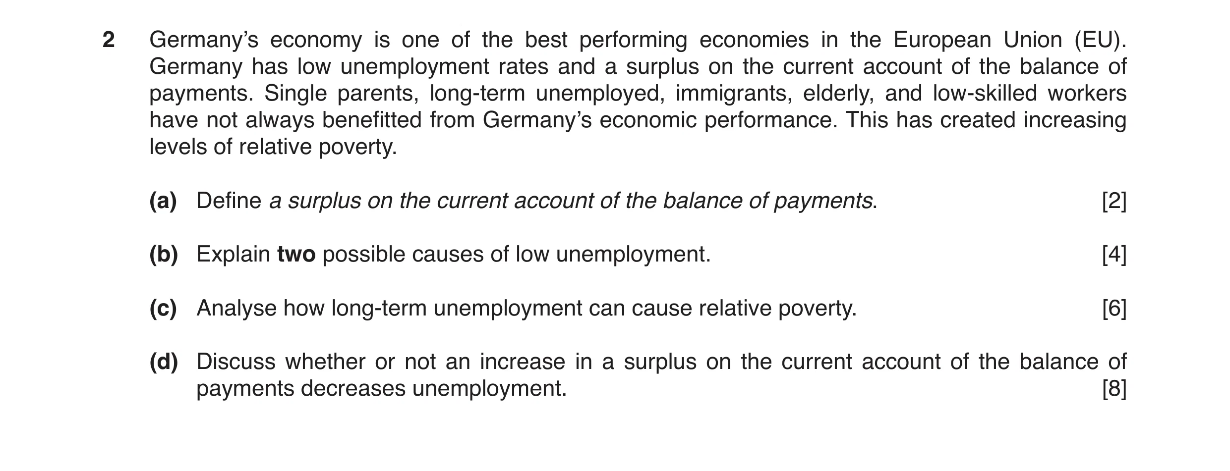 Question 11: Germany’s economy is one of the best performing economies in the European Union (EU). Germany has low unemployment rates and a surplus on t…