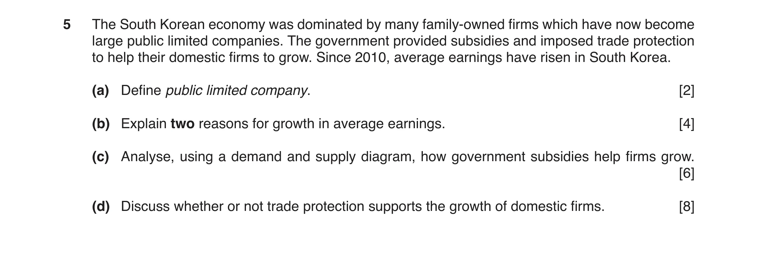 Question 26: The South Korean economy was dominated by many family-owned firms which have now become large public limited companies. The government prov…
