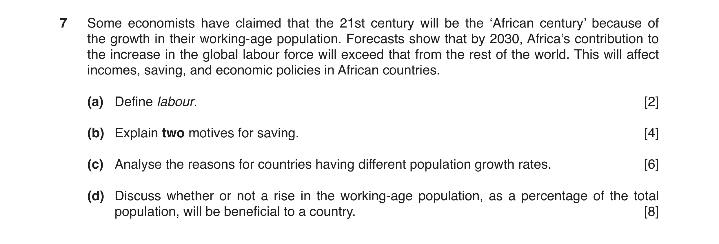 Question 17: Some economists have claimed that the 21st century will be the ‘African century’ because of the growth in their working-age population. For…