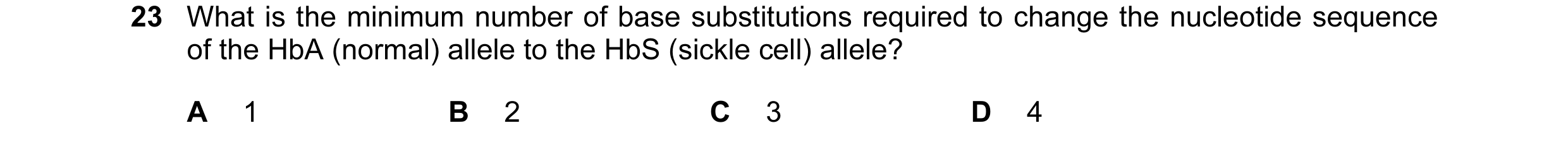 Question 2: What is the minimum number of base substitutions required to change the nucleotide sequence of the HbA (normal) allele to the HbS (sickle c…