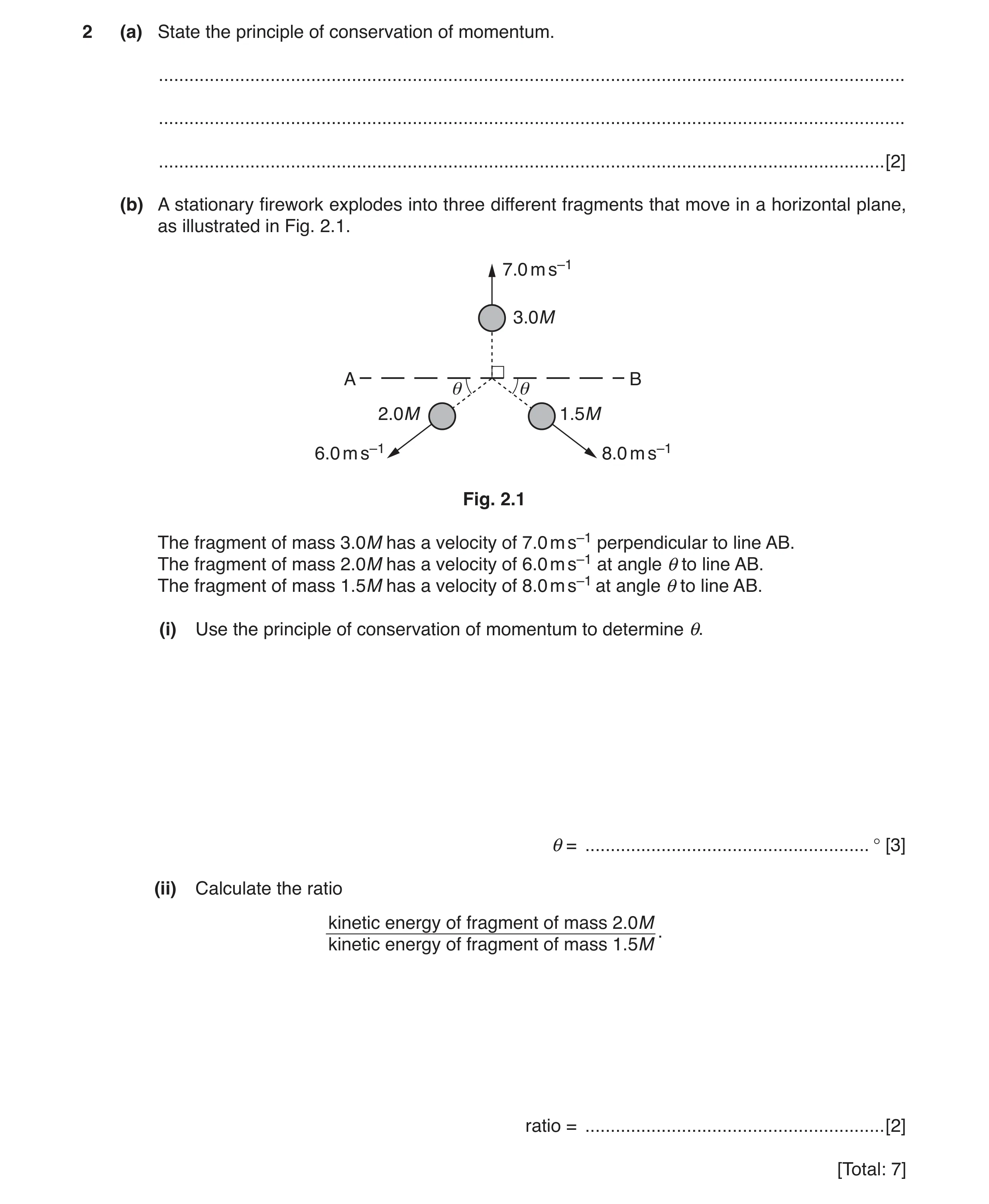 Question 4: (a) State the principle of conservation of momentum. ......................................................................................…