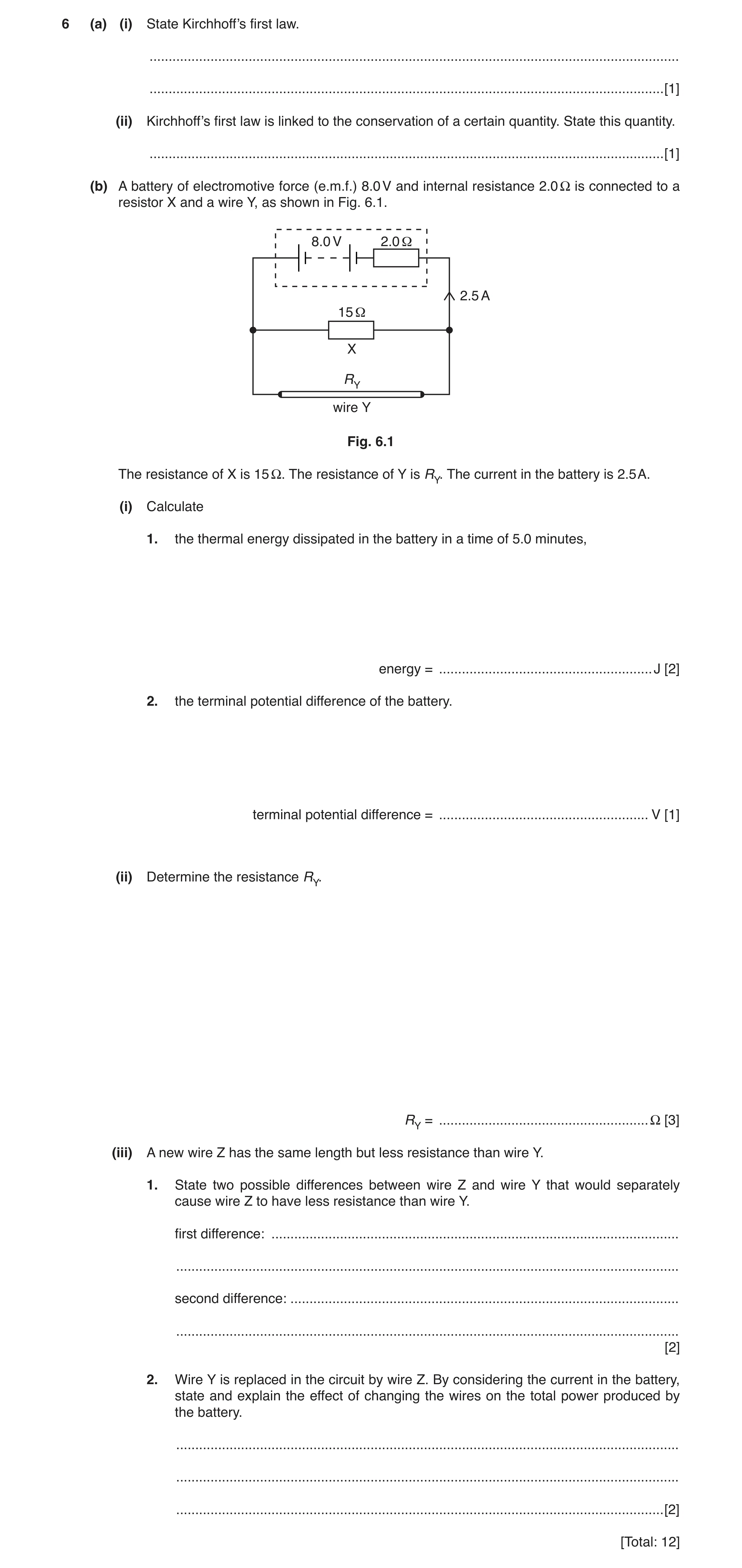 Question 4: (a) (i) State Kirchhoff’s first law. ......................................................................................................…