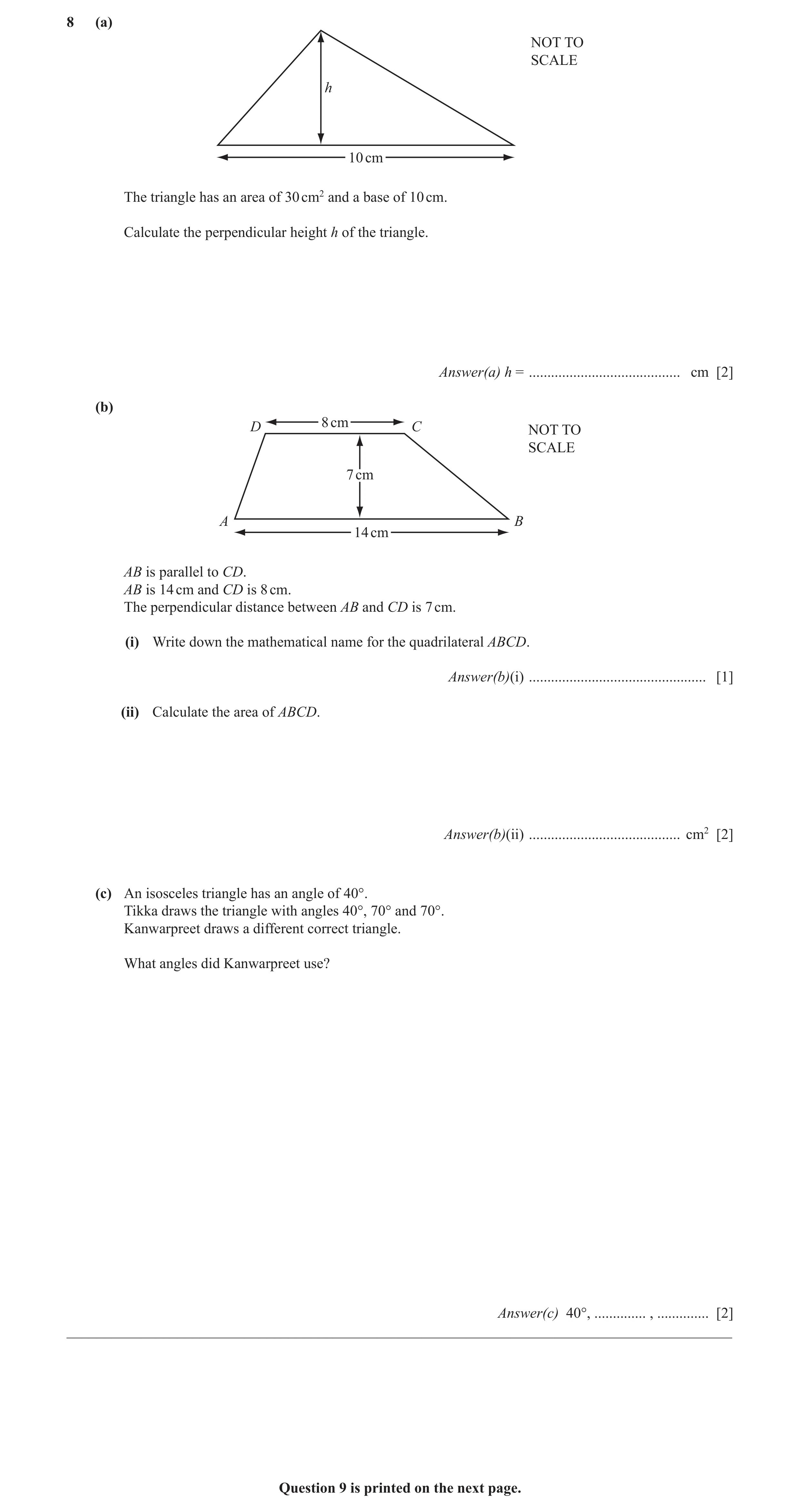Question 26: (a) NOT TO SCALE h 10 cm The triangle has an area of 30 cm2 and a base of 10 cm. Calculate the perpendicular height h of the triangle. Answ…