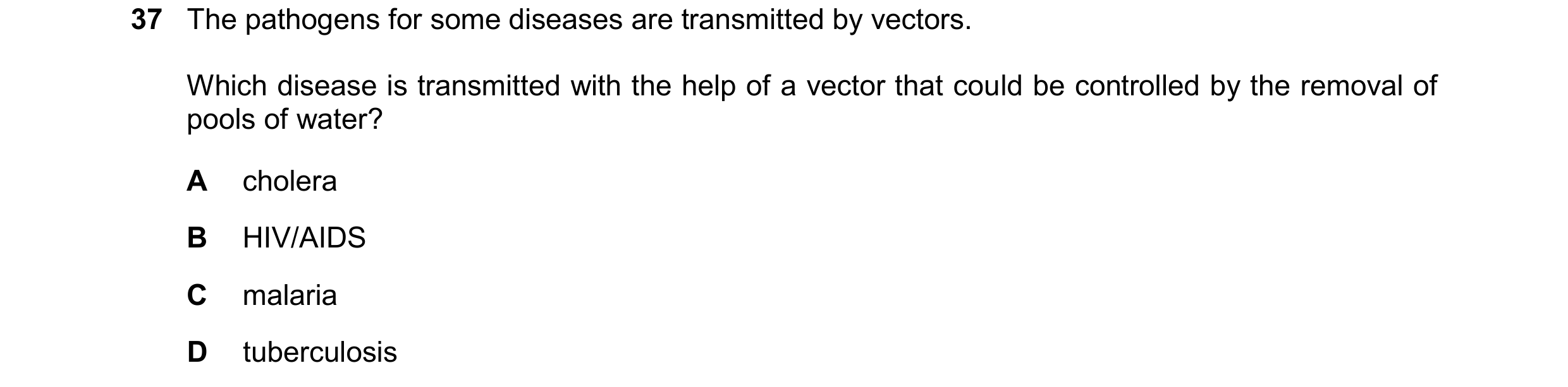 Question 166: The pathogens for some diseases are transmitted by vectors. Which disease is transmitted with the help of a vector that could be controlled…