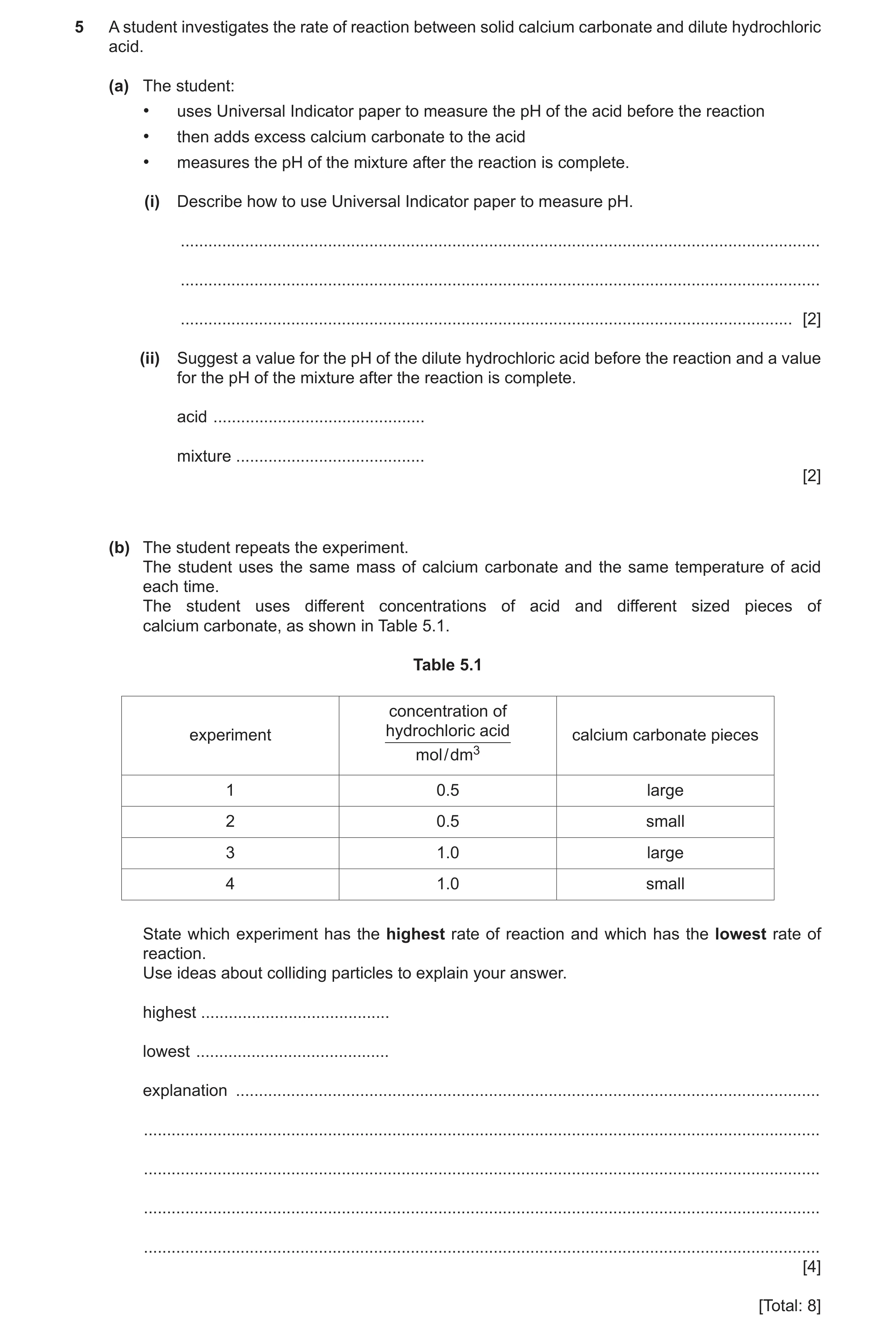 Question 3: A student investigates the rate of reaction between solid calcium carbonate and dilute hydrochloric acid. (a) The student: • uses Universal…