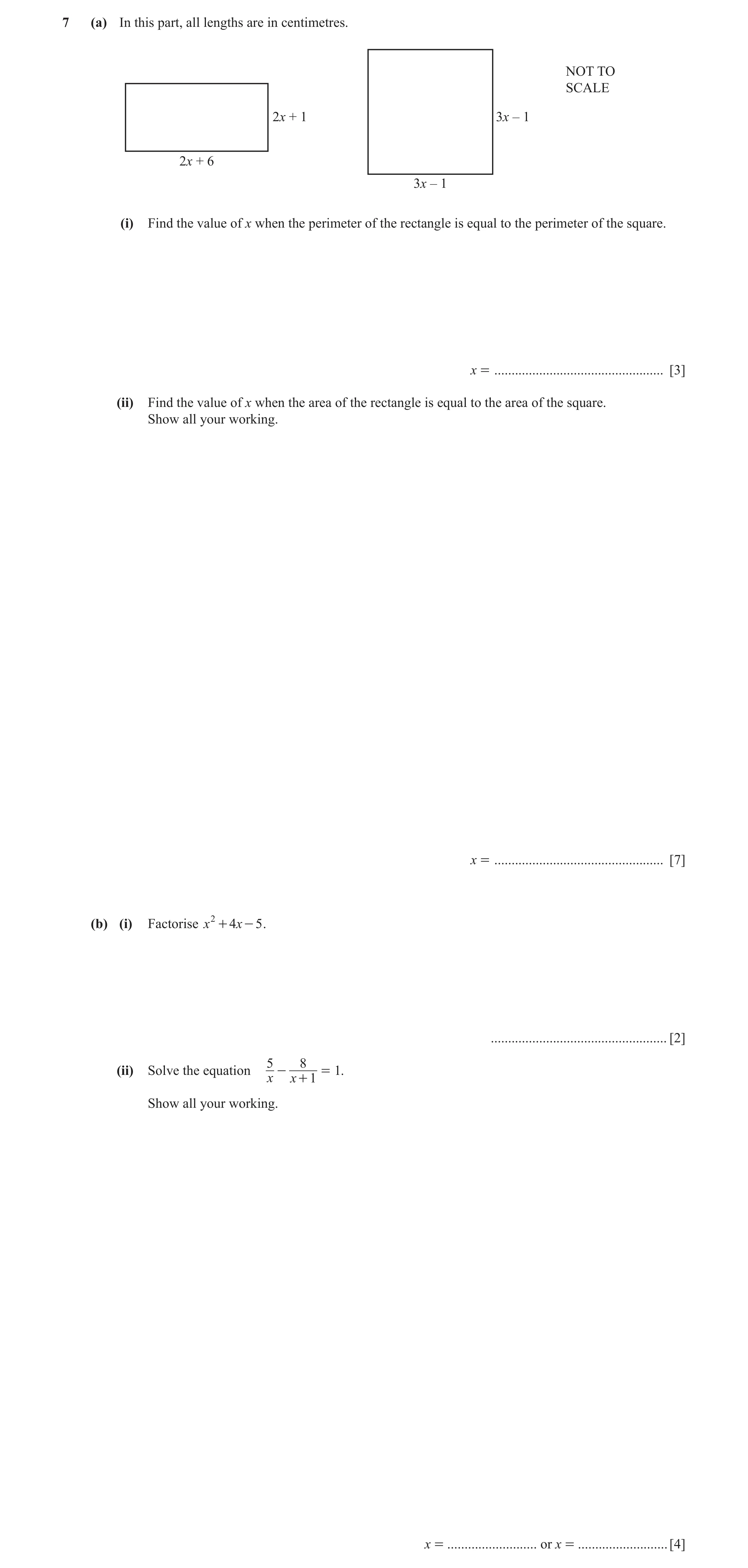 Question 73: (a) In this part, all lengths are in centimetres. NOT TO SCALE 2x + 1 3x – 1 2x + 6 3x – 1 (i) Find the value of x when the perimeter of th…