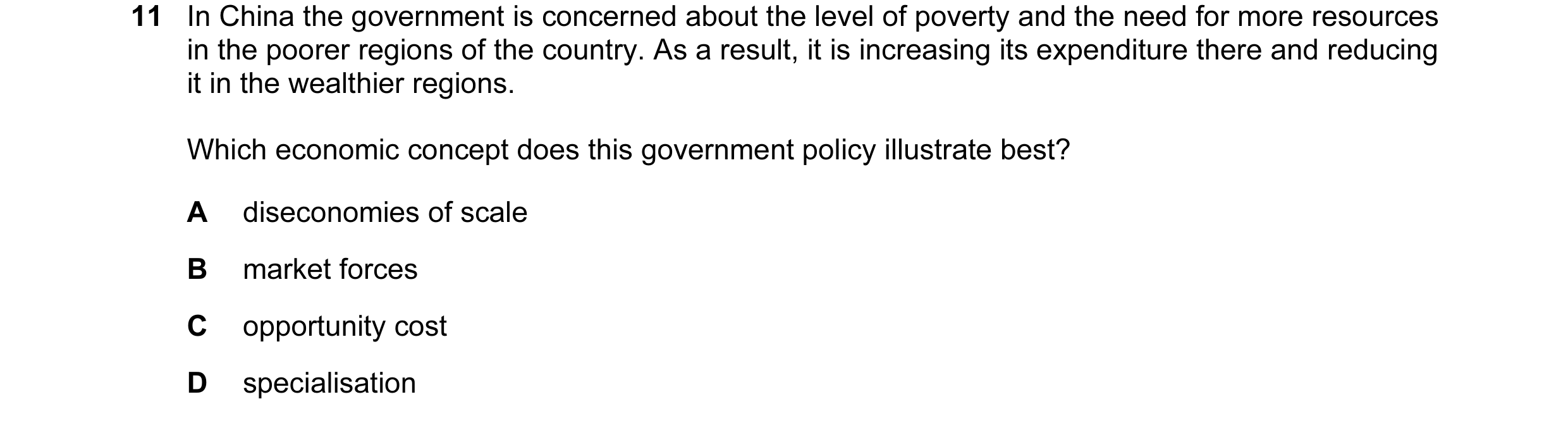 Question 20: In China the government is concerned about the level of poverty and the need for more resources in the poorer regions of the country. As a …