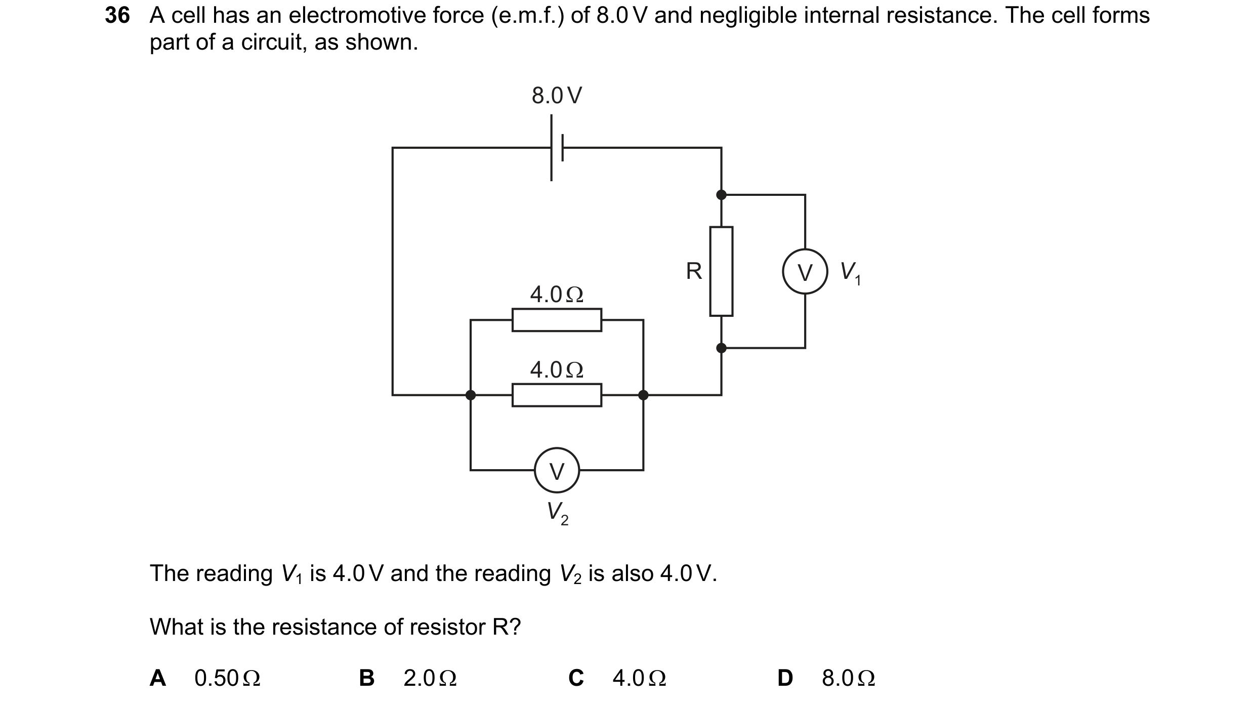 Question 97: Acell has an electromotive force (e.m.f.) of 8.0 V and negligible internal resistance. The cell forms
part of a circuit, as shown.
8.0V
T…