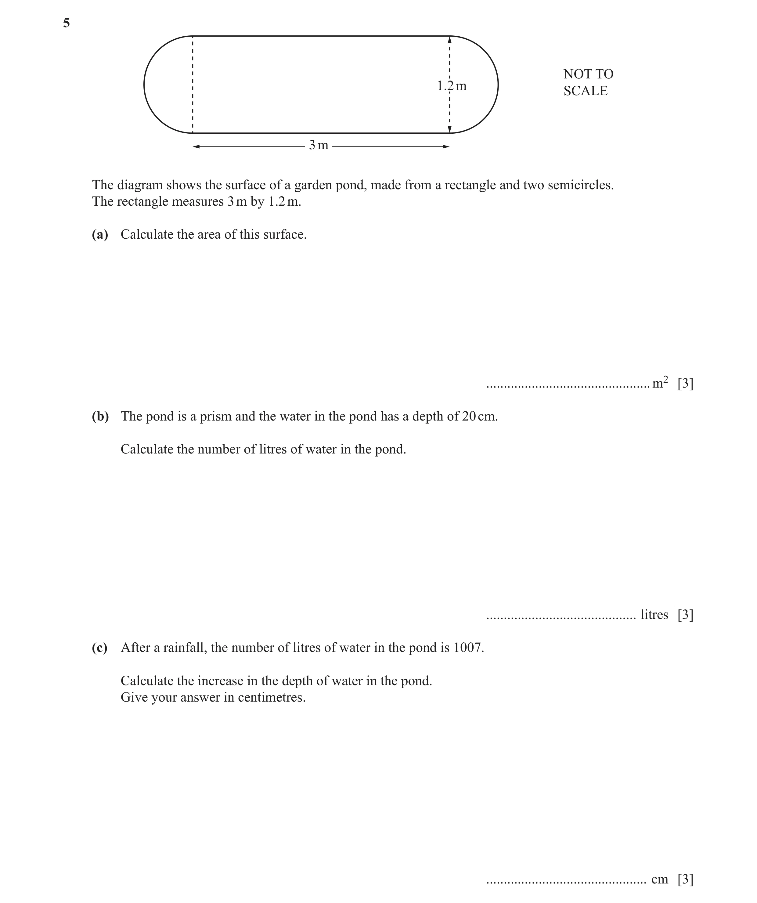 Question 6: NOT TO 1.2 m SCALE 3 m The diagram shows the surface of a garden pond, made from a rectangle and two semicircles. The rectangle measures 3 …