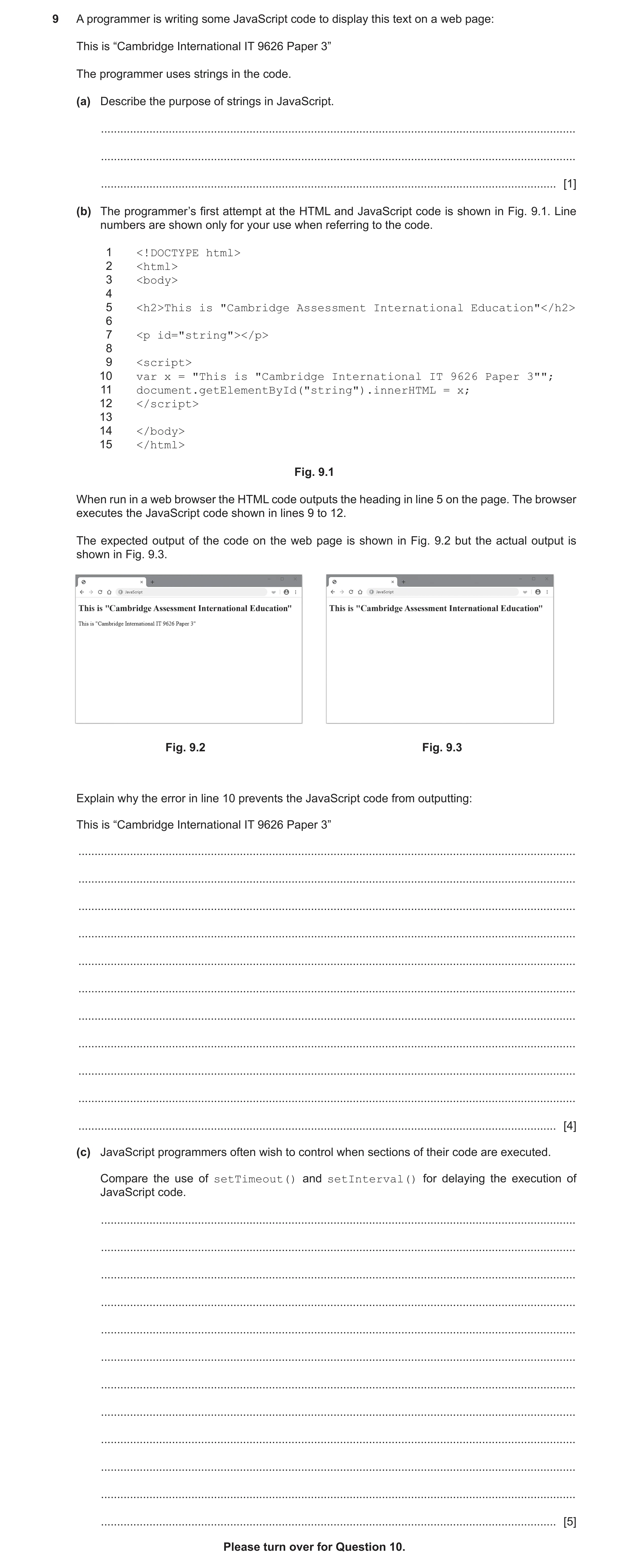 Question 44: A programmer is writing some JavaScript code to display this text on a web page: This is “Cambridge International IT 9626 Paper 3” The prog…
