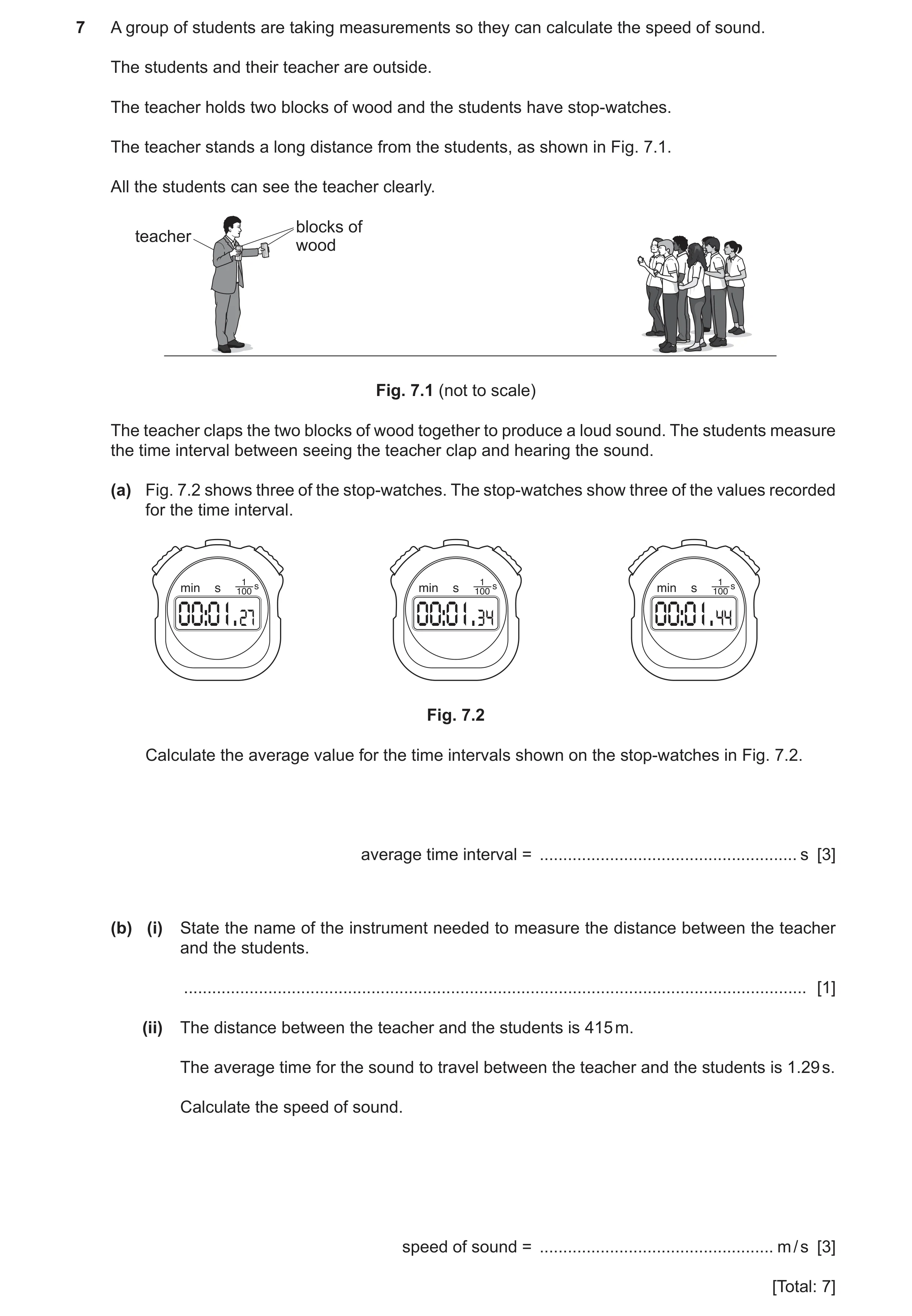 Question 27: A group of students are taking measurements so they can calculate the speed of sound. The students and their teacher are outside. The teach…
