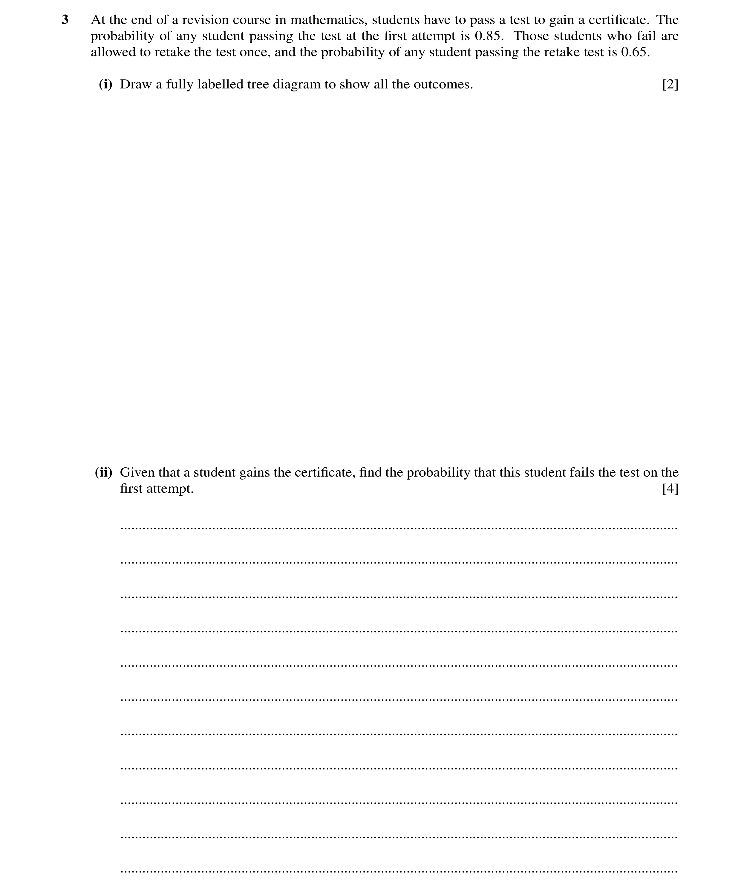 Question 109: At the end of a revision course in mathematics, students have to pass a test to gain a certiﬁcate. The probability of any student passing t…