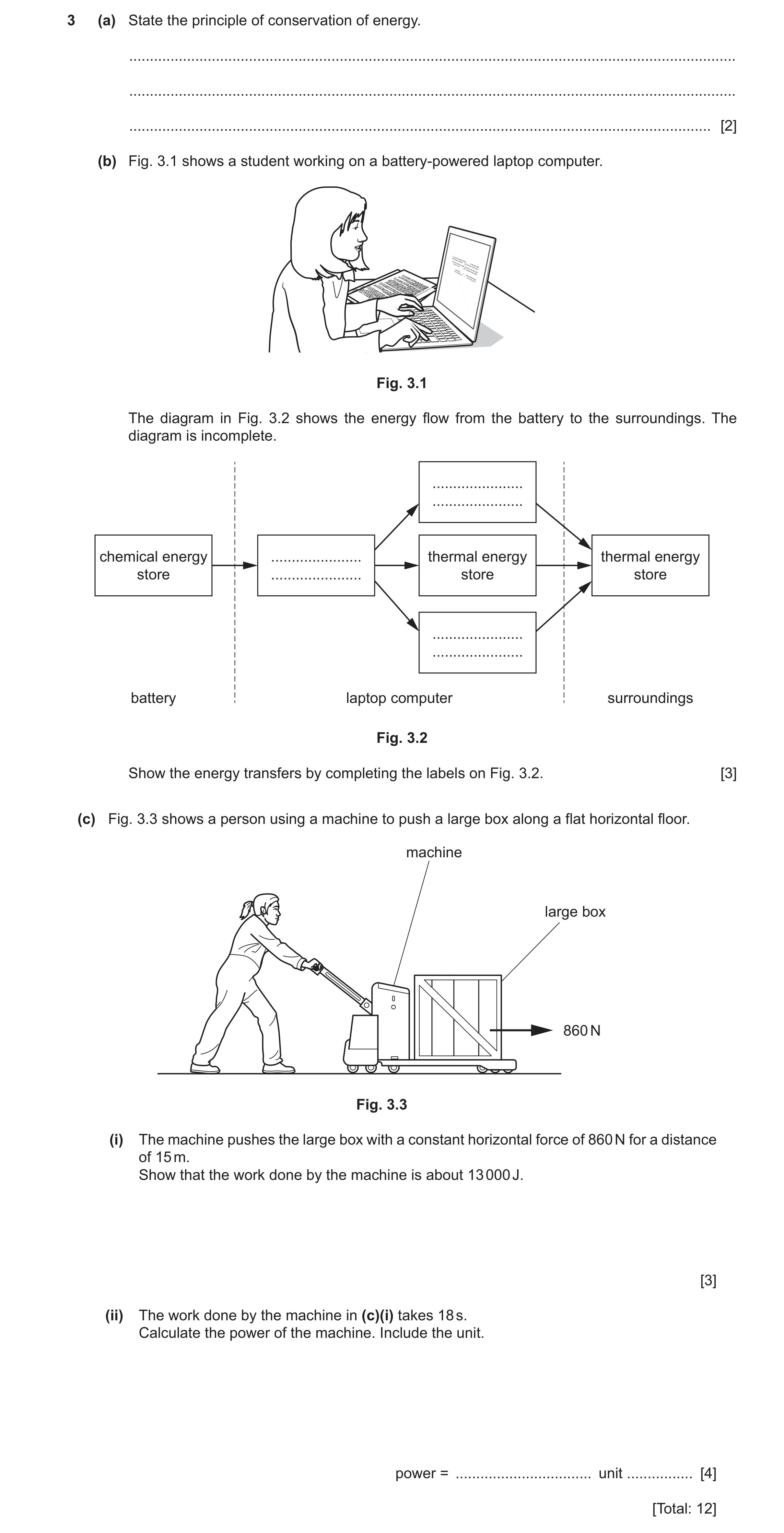Question 146: (a) State the principle of conservation of energy. ........................................................................................…