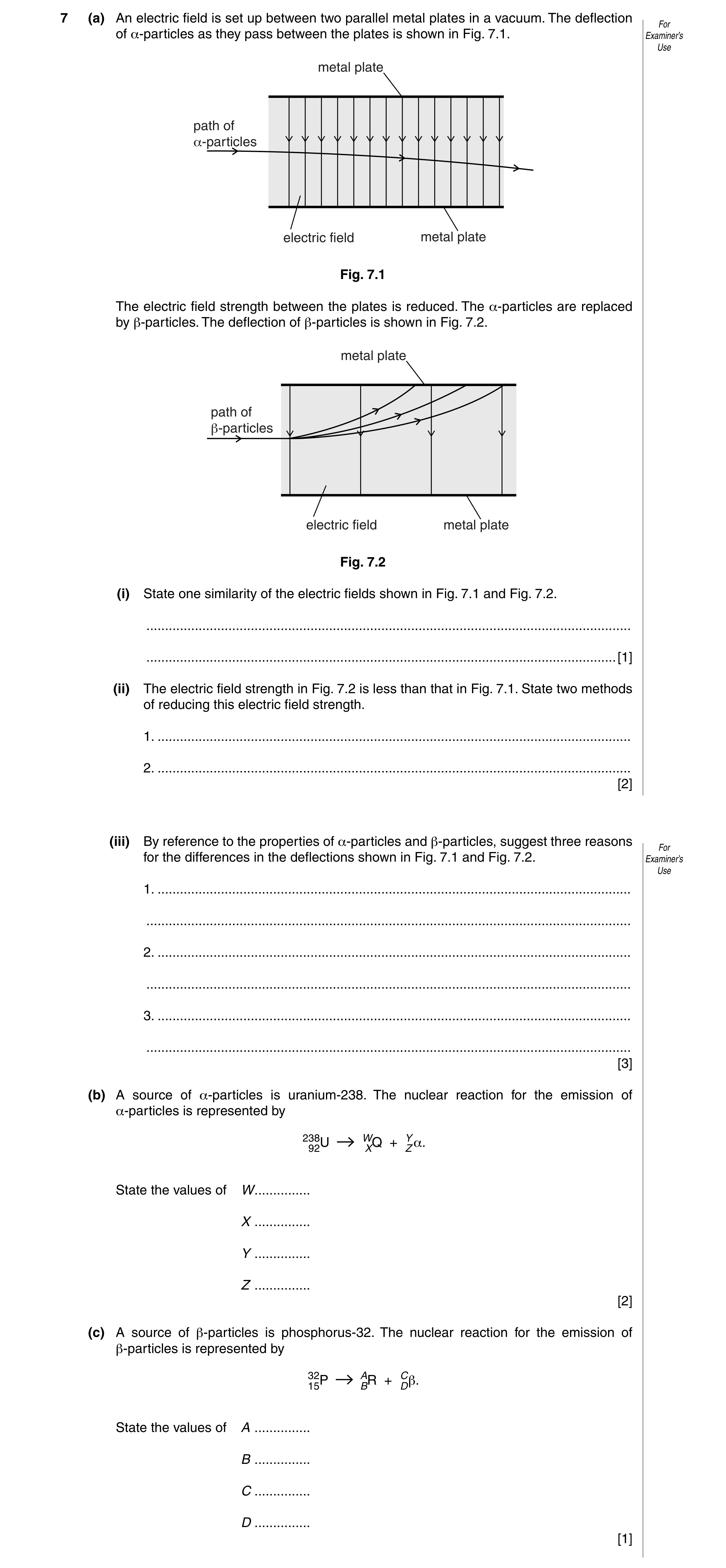 Question 11: (a) An electric field is set up between two parallel metal plates in a vacuum. The deflection For of α-particles as they pass between the p…
