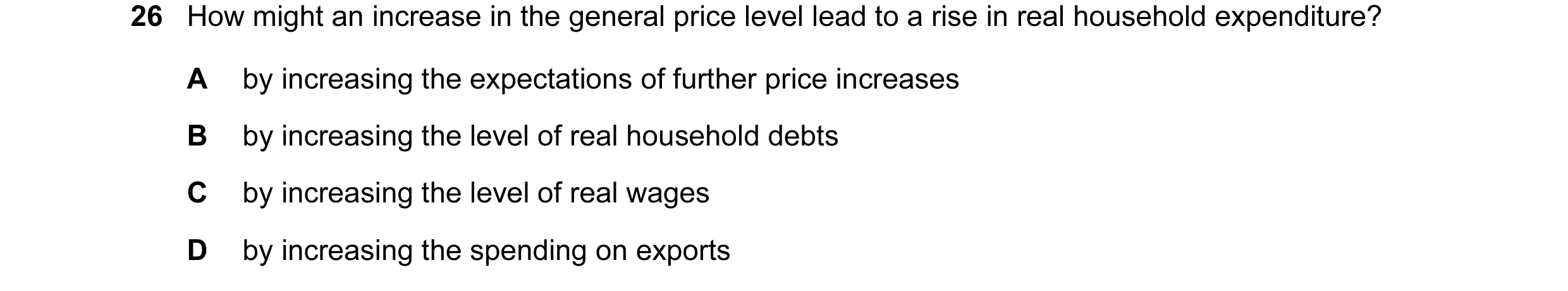 Question 94: How might an increase in the general price level lead to a rise in real household expenditure? A by increasing the expectations of further …