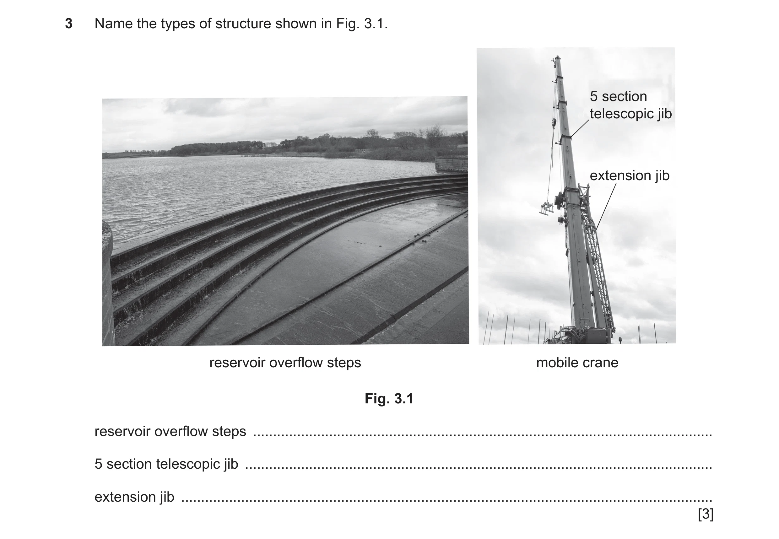 Question 110: Name the types of structure shown in Fig. 3.1. 5 section telescopic jib extension jib reservoir overflow steps mobile crane Fig. 3.1 reserv…