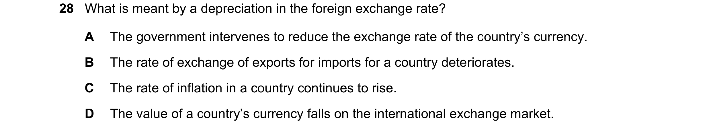 Question 56: What is meant by a depreciation in the foreign exchange rate? A The government intervenes to reduce the exchange rate of the country’s curr…
