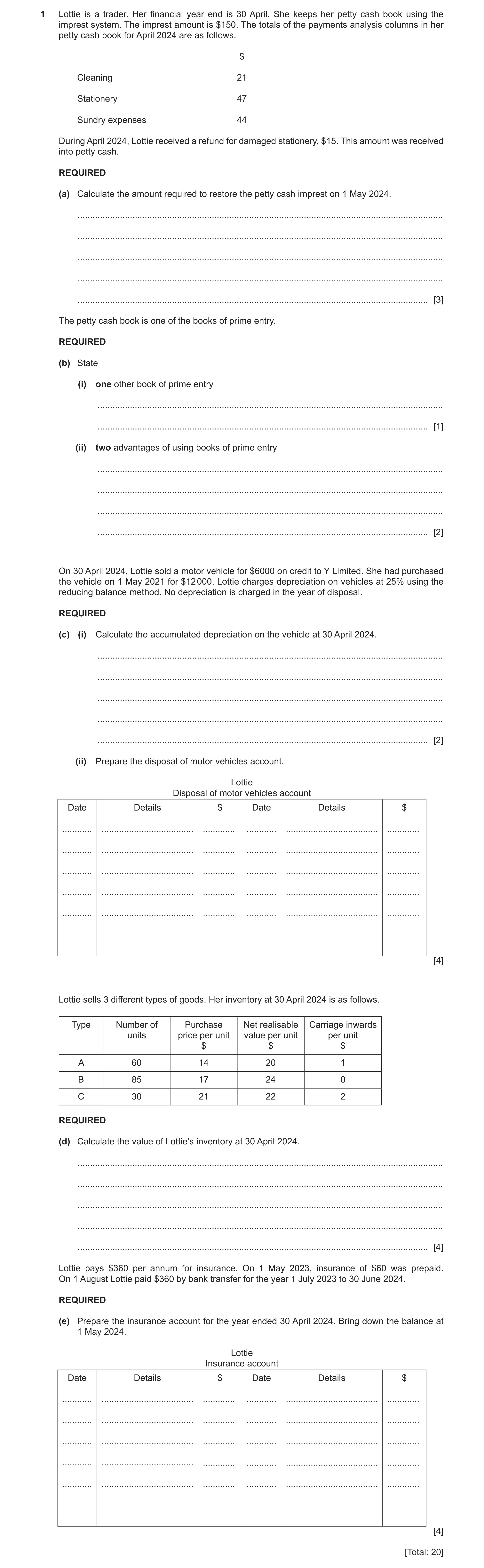 Question 14: Lottie is a trader. Her financial year end is 30 April. She keeps her petty cash book using the imprest system. The imprest amount is $150.…