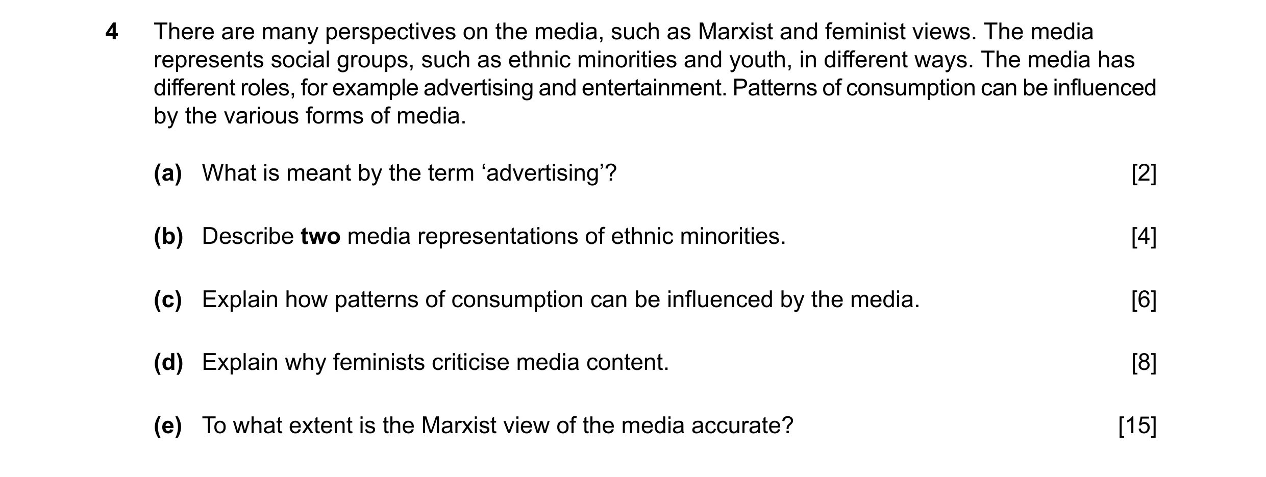 Question 82: There are many perspectives on the media, such as Marxist and feminist views. The media represents social groups, such as ethnic minorities…