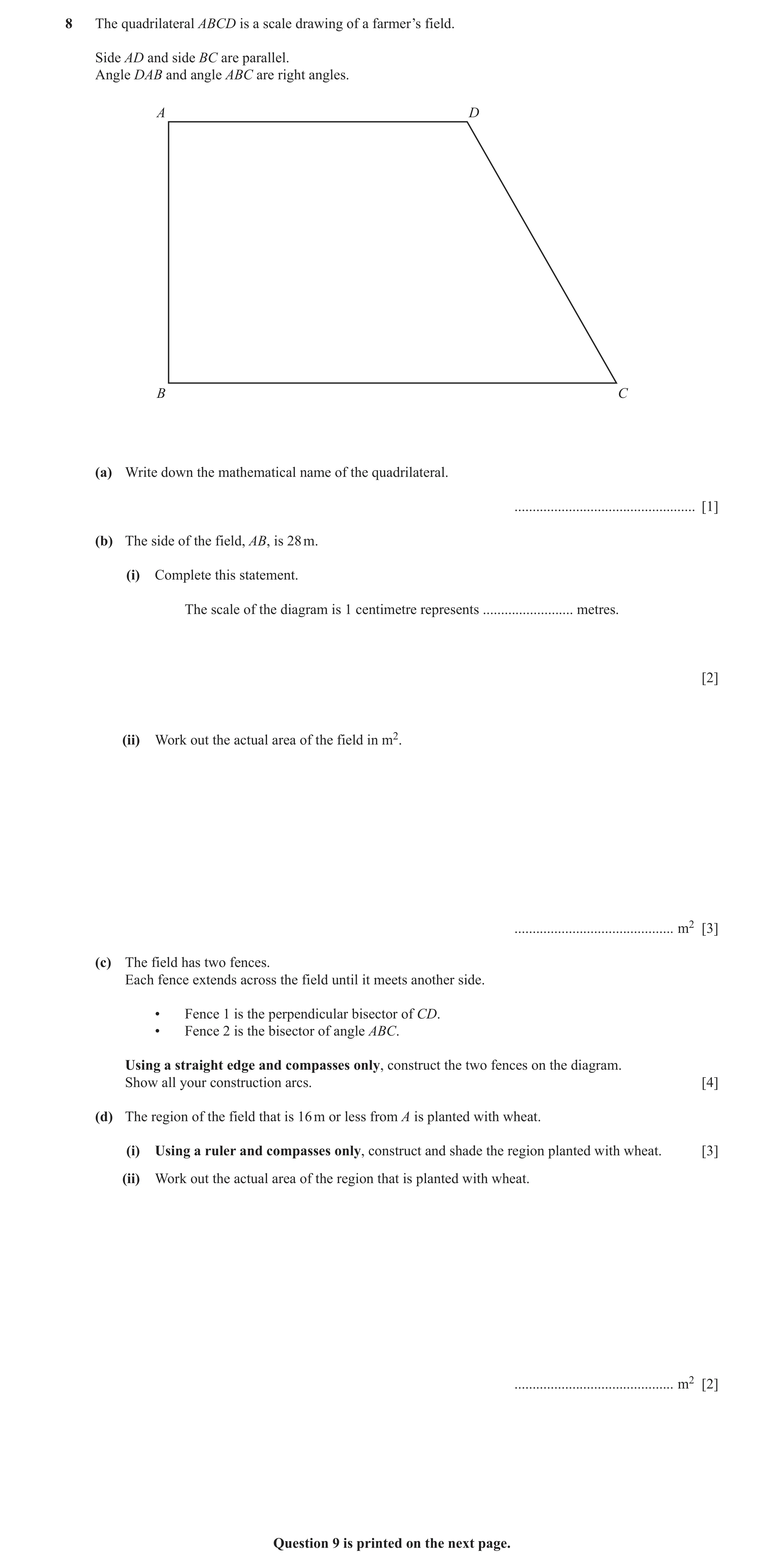 Question 55: The quadrilateral ABCD is a scale drawing of a farmer’s field. Side AD and side BC are parallel. Angle DAB and angle ABC are right angles. …