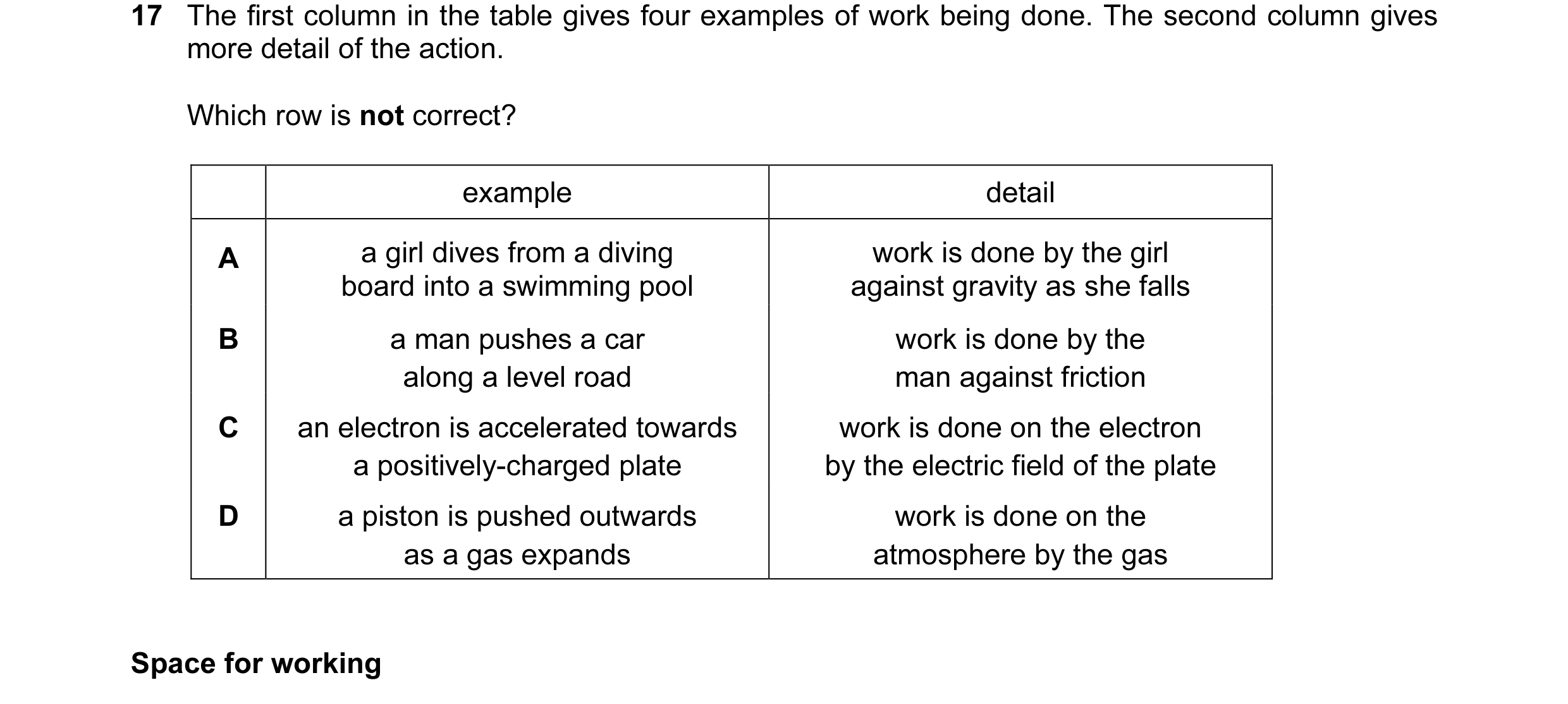 Question 34: The first column in the table gives four examples of work being done. The second column gives more detail of the action. Which row is not c…