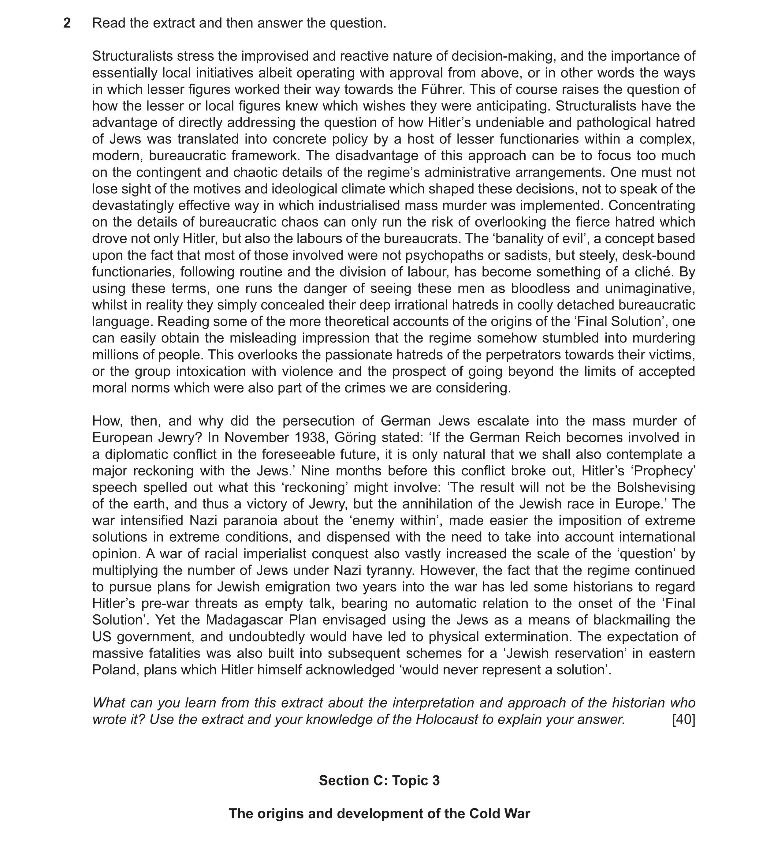 Question 19: Read the extract and then answer the question. Structuralists stress the improvised and reactive nature of decision-making, and the importa…