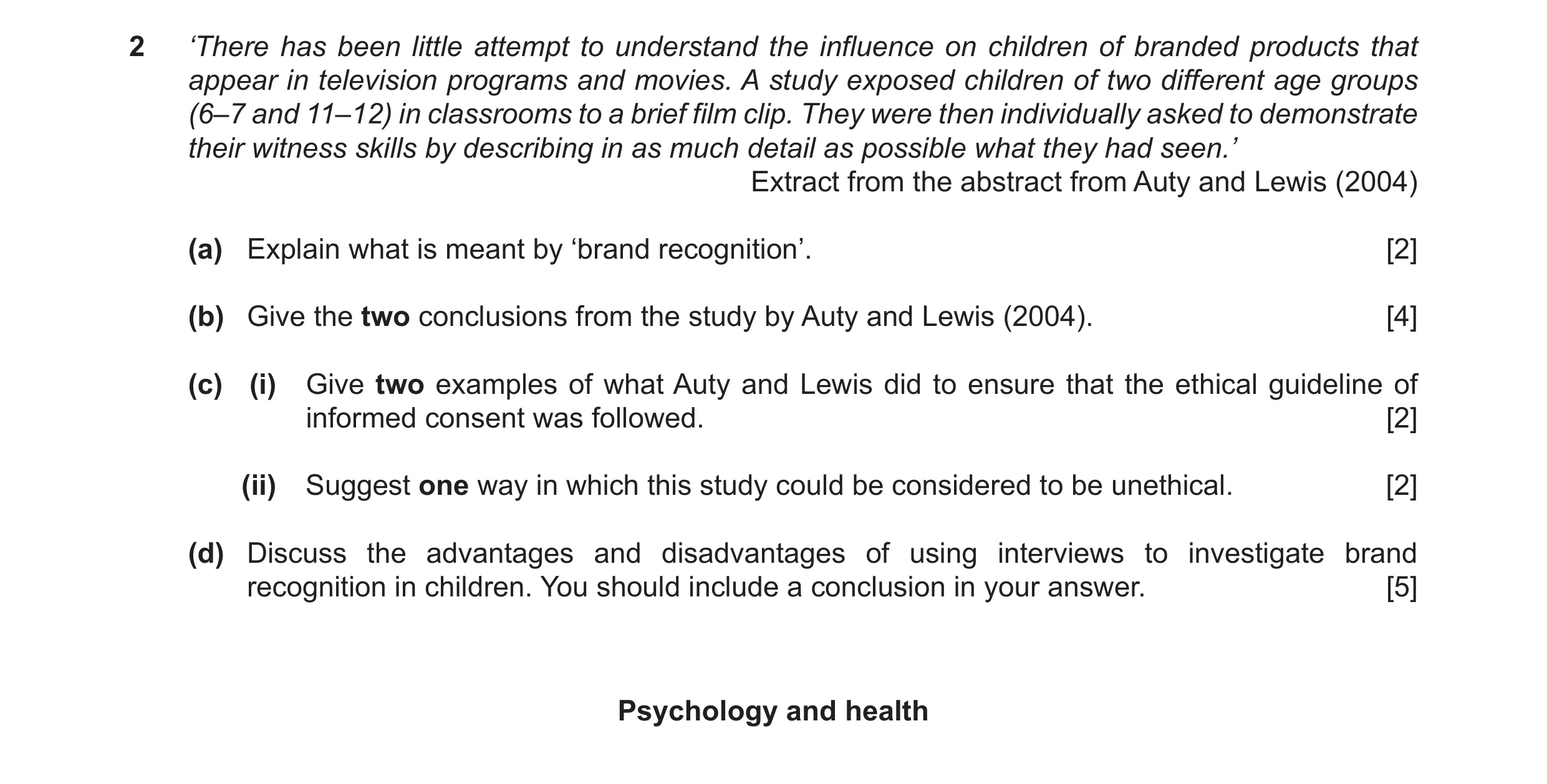 Question 20: ‘There has been little attempt to understand the influence on children of branded products that appear in television programs and movies. A…