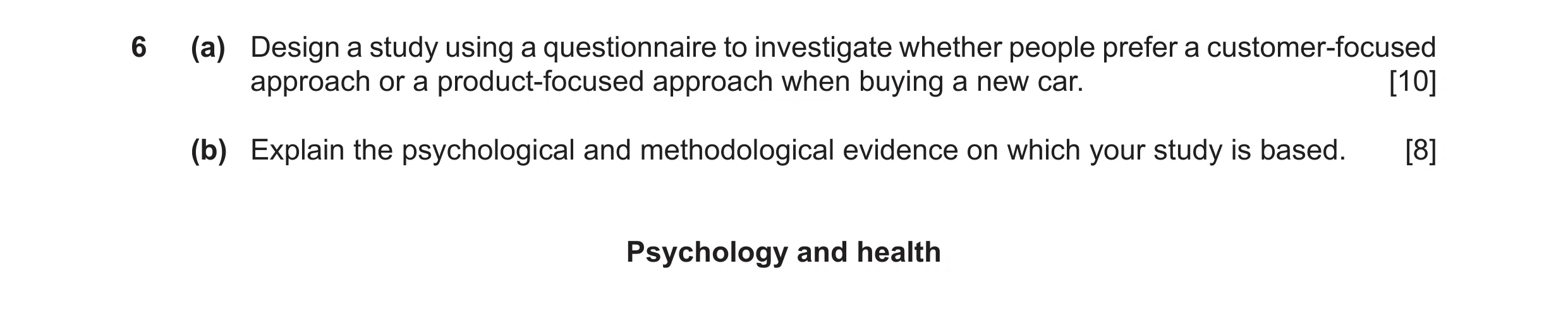 Question 21: (a) Design a study using a questionnaire to investigate whether people prefer a customer-focused approach or a product-focused approach whe…