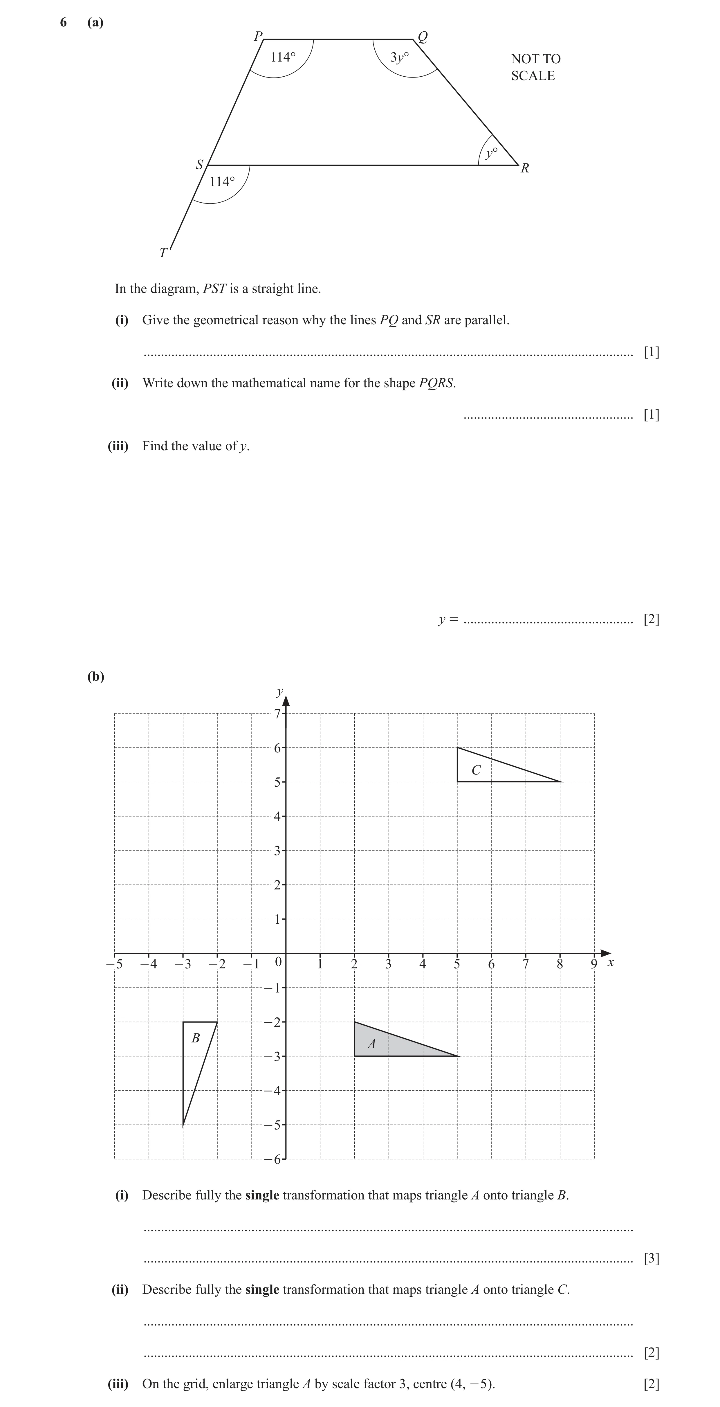 Question 92: (a) P Q 114° 3y° NOT TO SCALE y° S R 114° T In the diagram, PST is a straight line. (i) Give the geometrical reason why the lines PQ and SR…